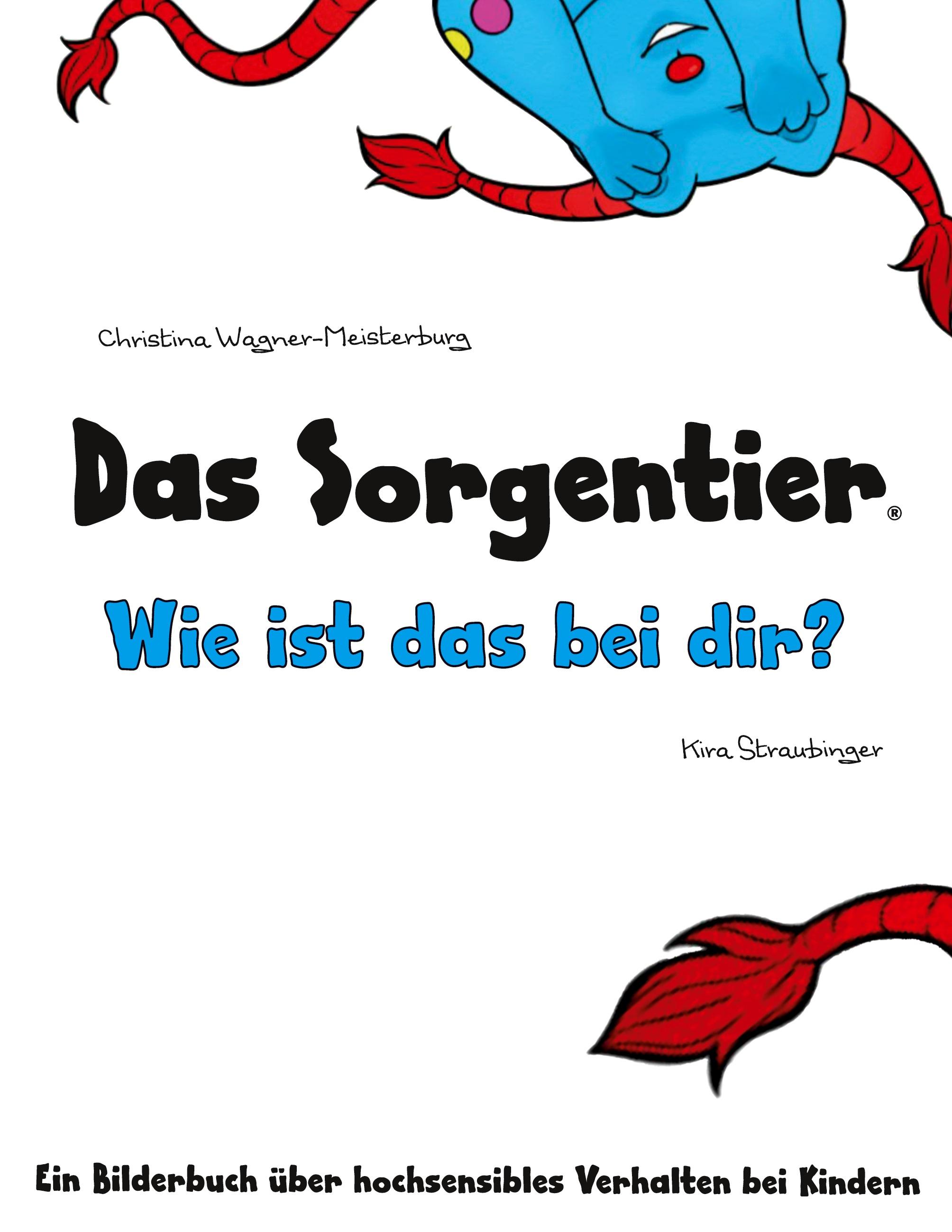 Das Sorgentier - Wie ist das bei dir?