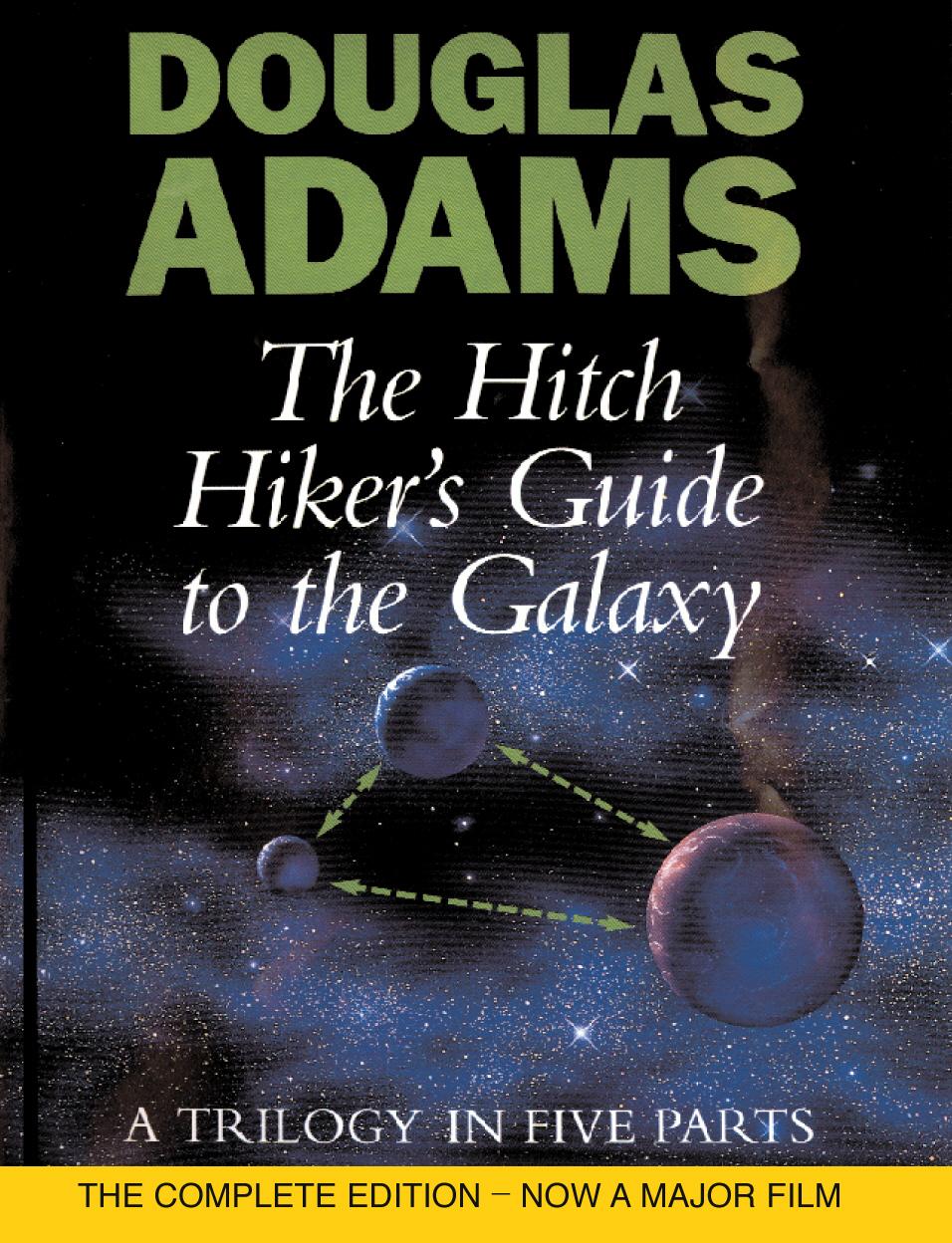 The Hitch Hiker's Guide to the Galaxy. A Trilogy in Five Parts