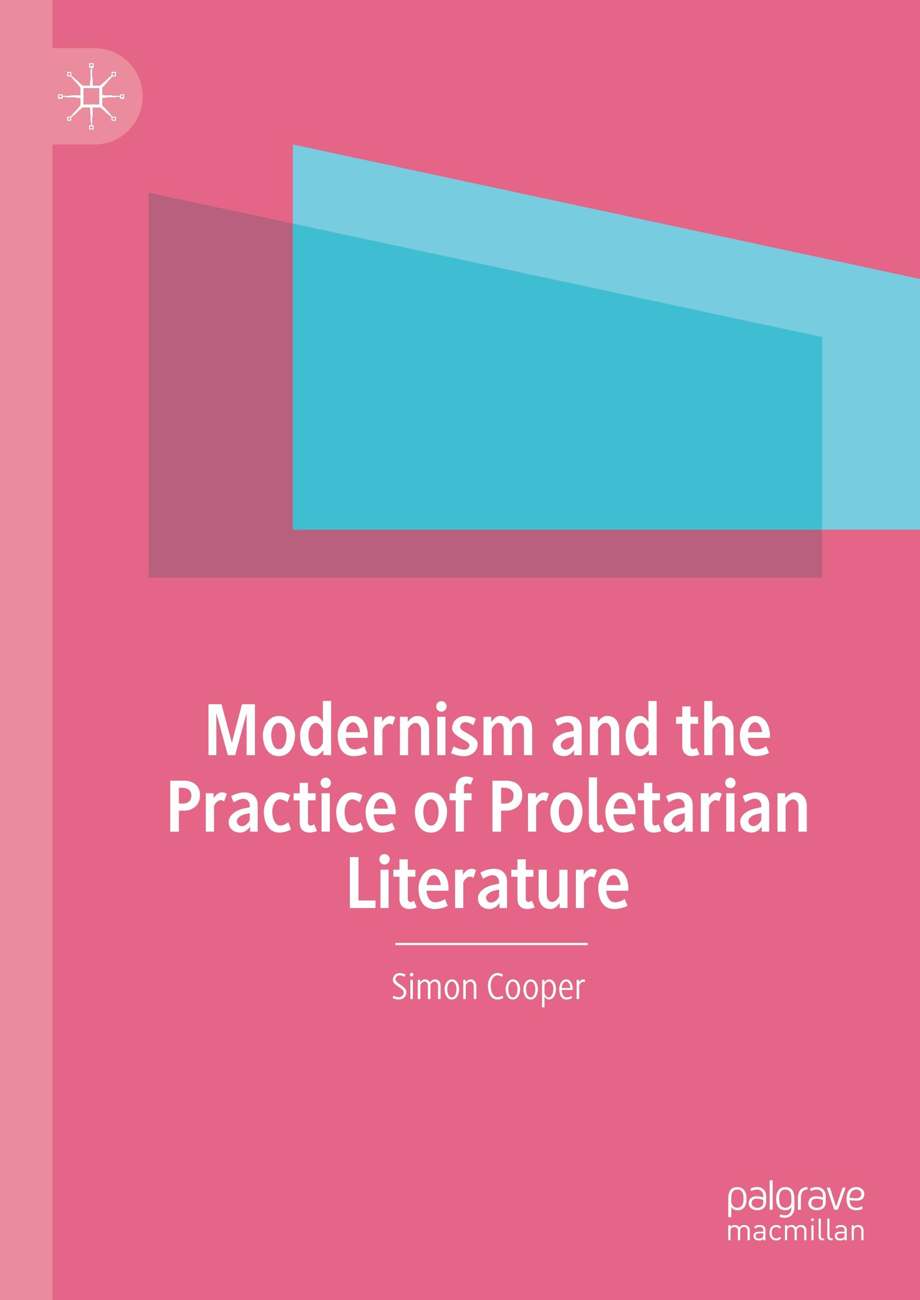 Modernism and the Practice of Proletarian Literature