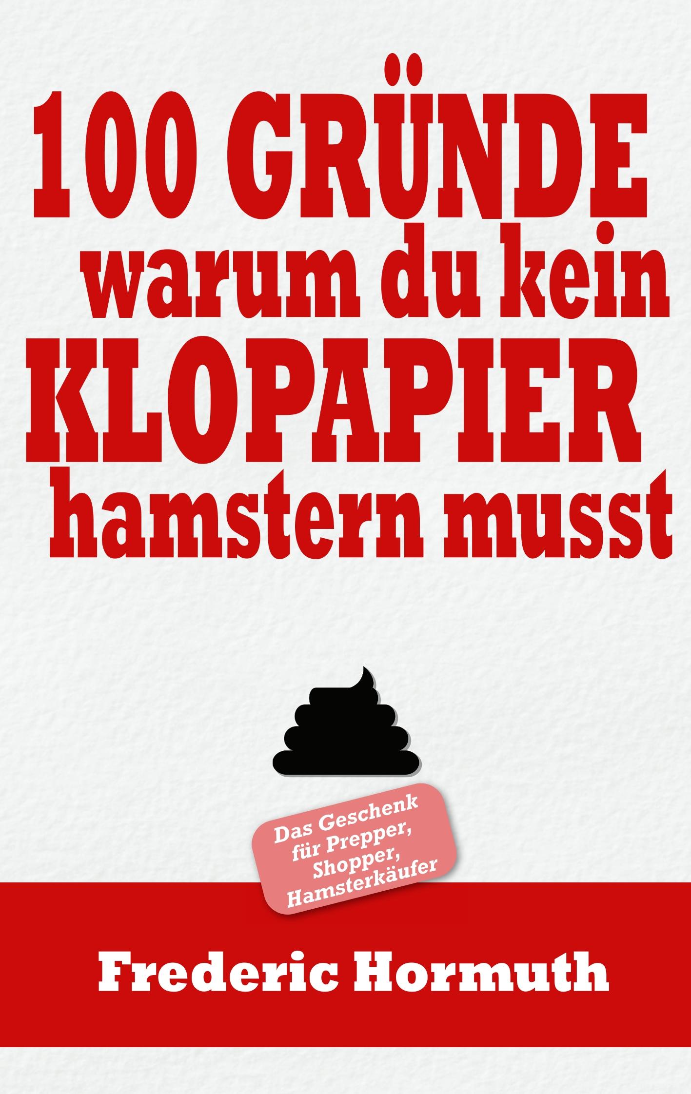 100 Gründe warum du kein Klopapier hamstern musst