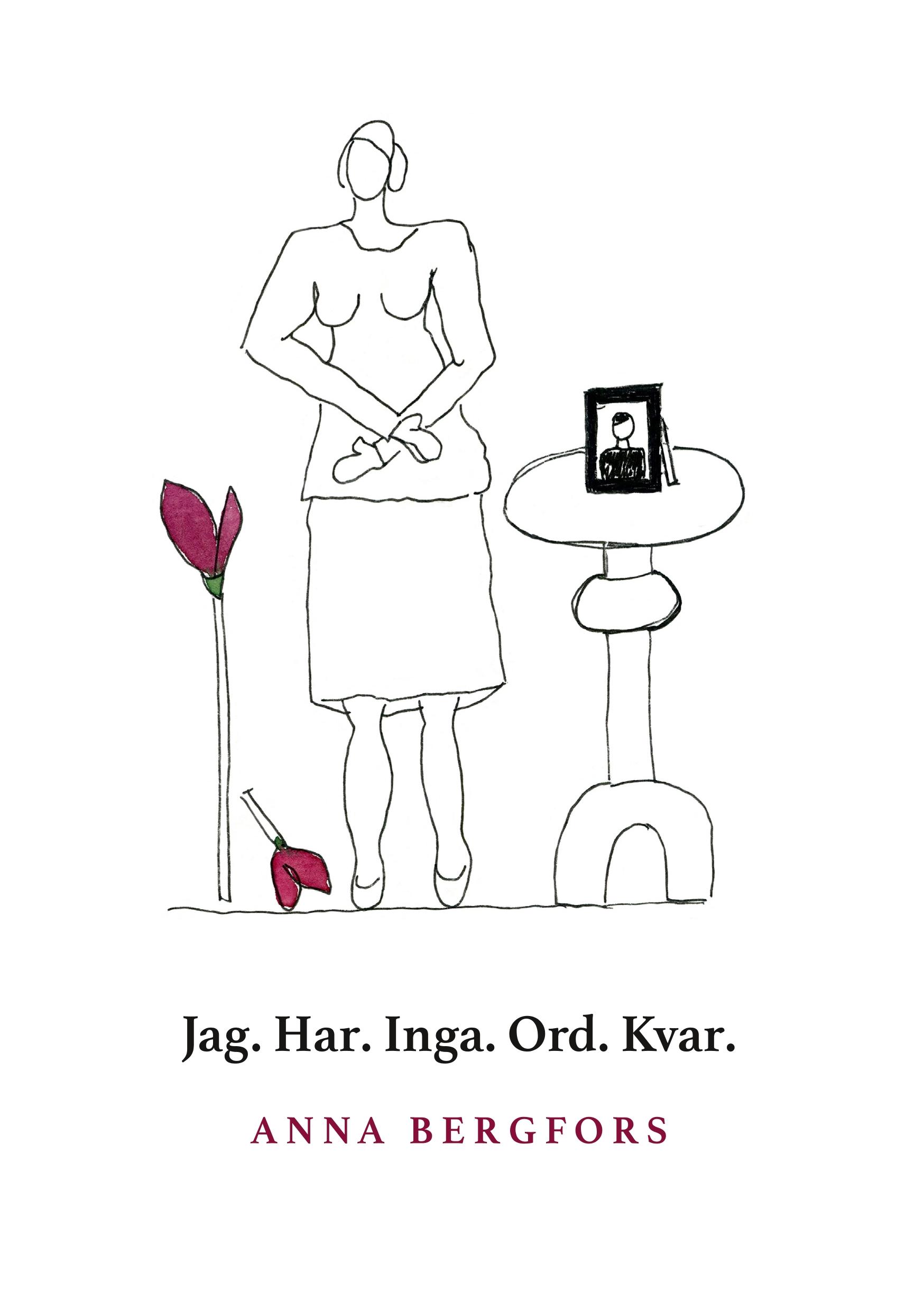 Jag. Har. Inga. Ord. Kvar.