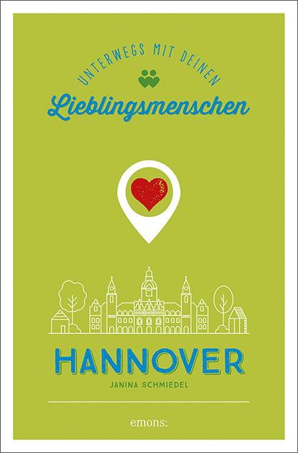 Hannover. Unterwegs mit deinen Lieblingsmenschen