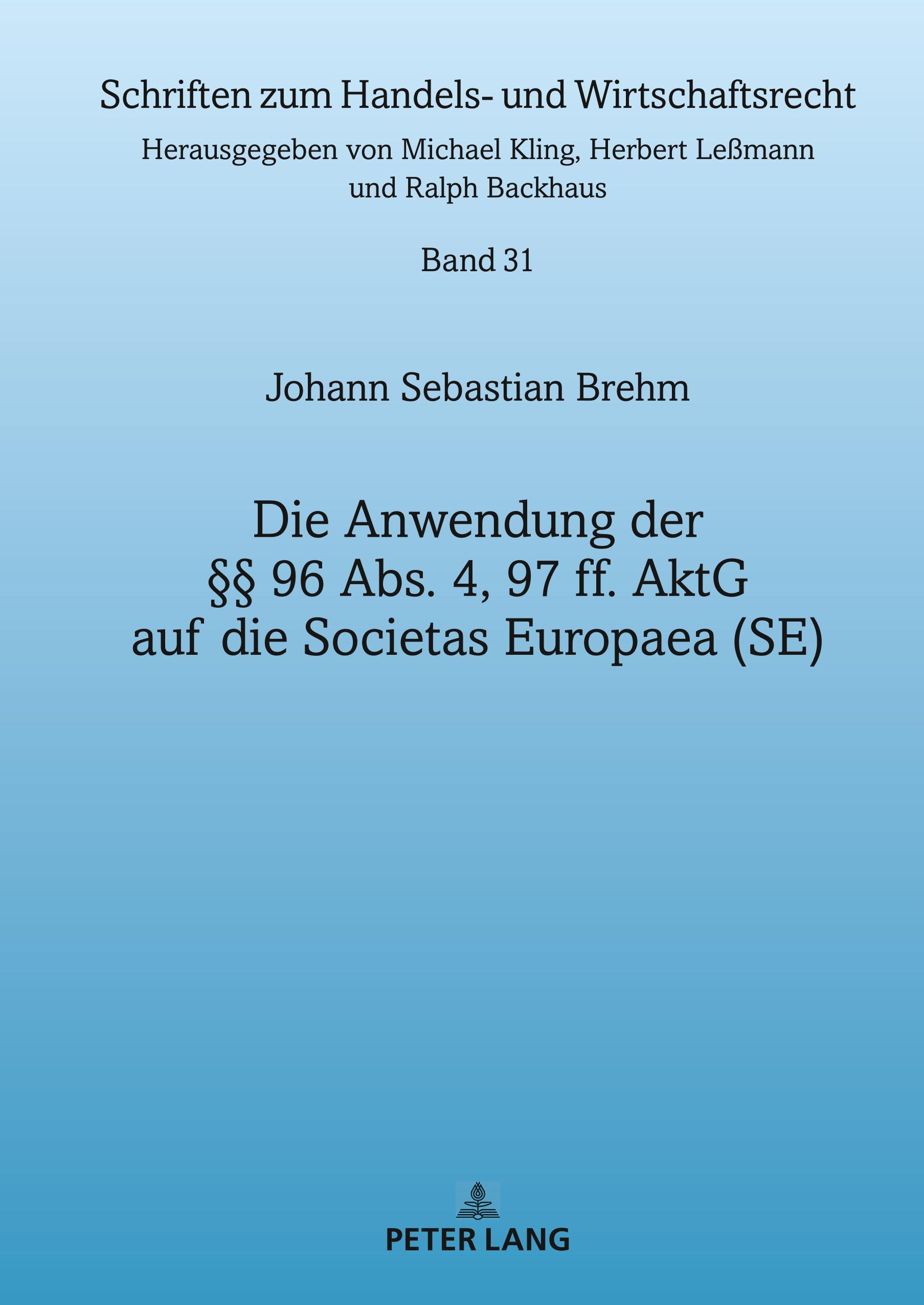 Die Anwendung der §§ 96 Abs. 4, 97 ff. AktG auf die Societas Europaea (SE)