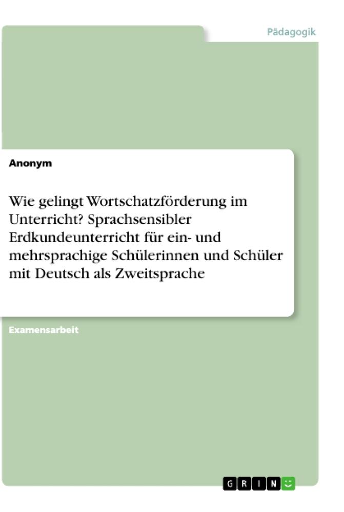 Wie gelingt Wortschatzförderung im Unterricht? Sprachsensibler Erdkundeunterricht für  ein- und mehrsprachige Schülerinnen und Schüler mit Deutsch als Zweitsprache