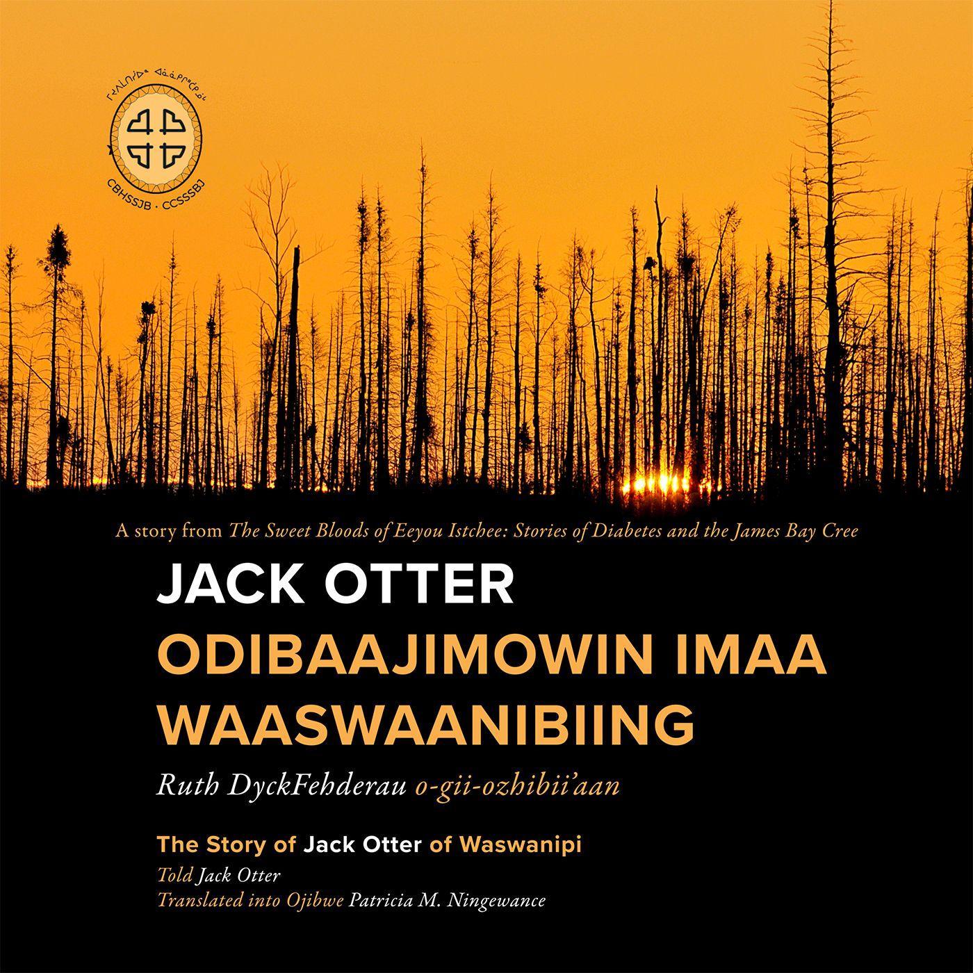 Jack Otter Odibaajimowin Imaa Waaswaanibiing