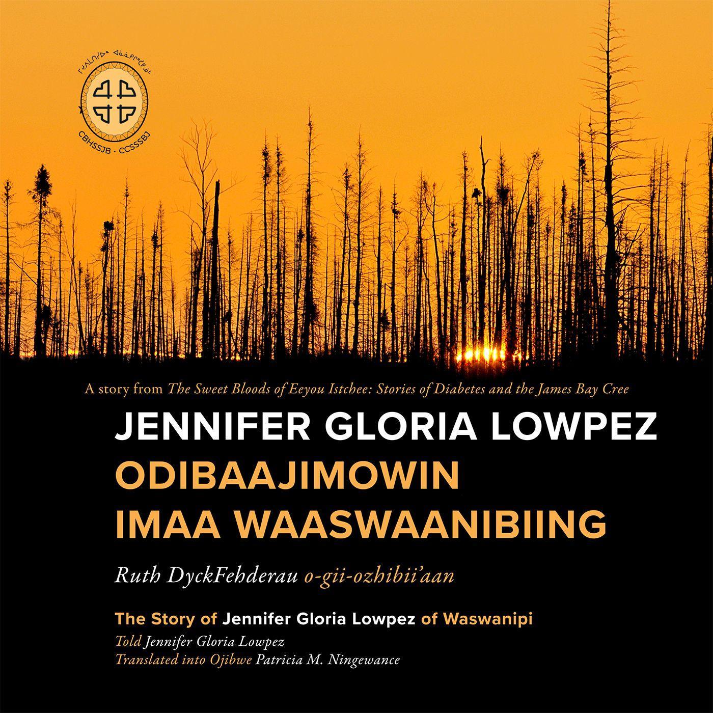 Jennifer Gloria Lowpez Odibaajimowin Imaa Waaswaanibiing