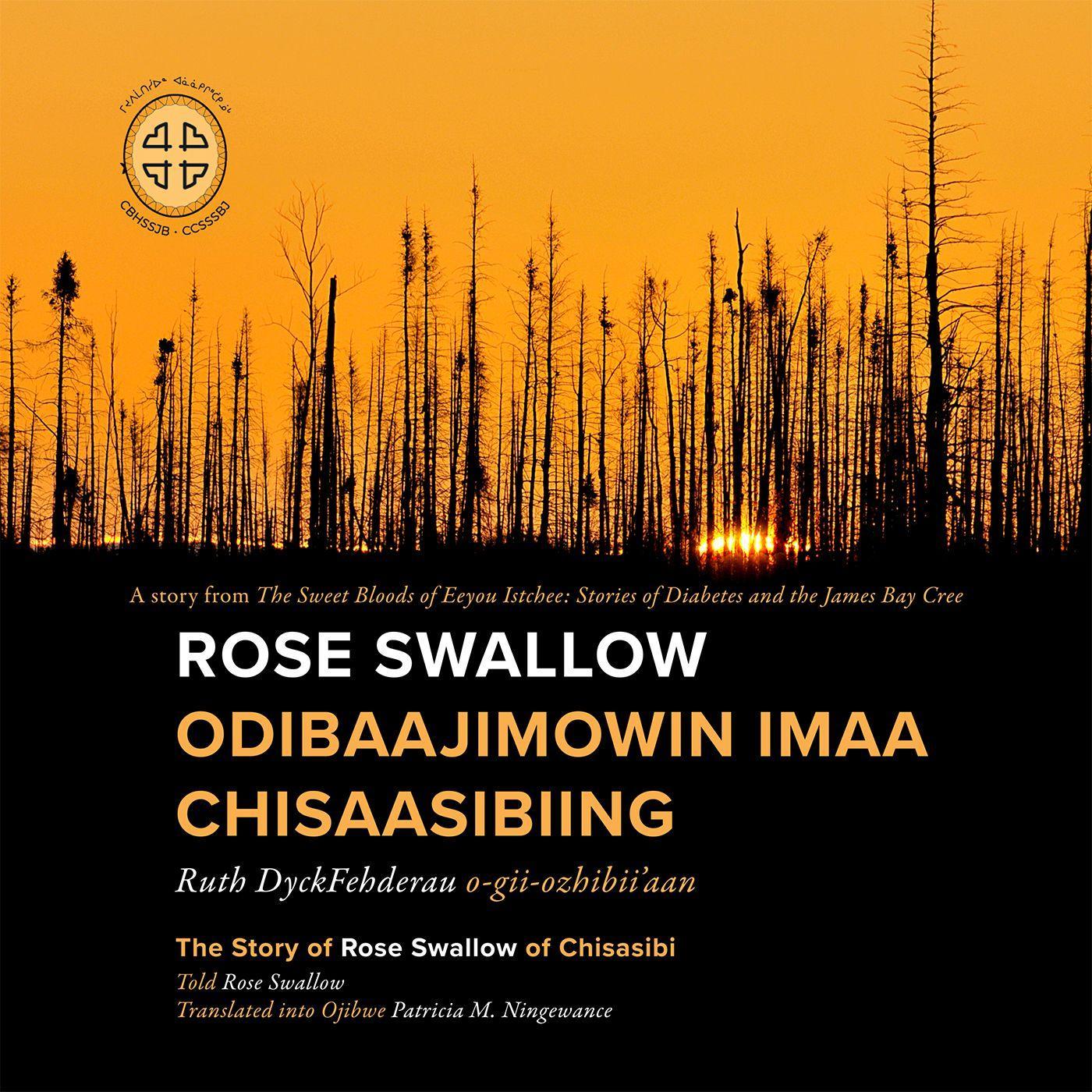 Rose Swallow Odibaajimowin Imaa Chisaasibiing