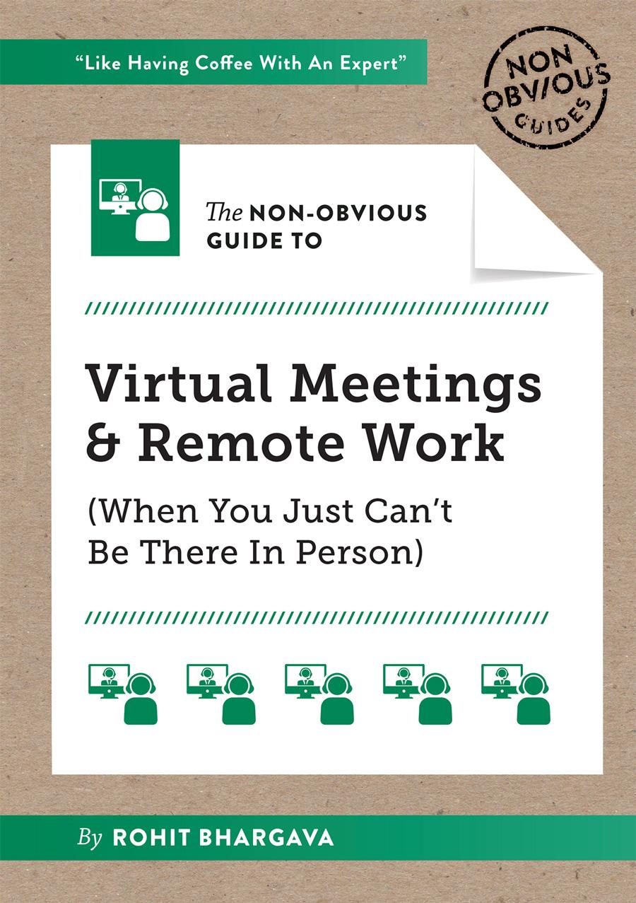 The Non-Obvious Guide to Virtual Meetings and Remote Work