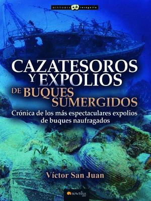 Cazatesoros Y Expolios de Buques Sumergidos