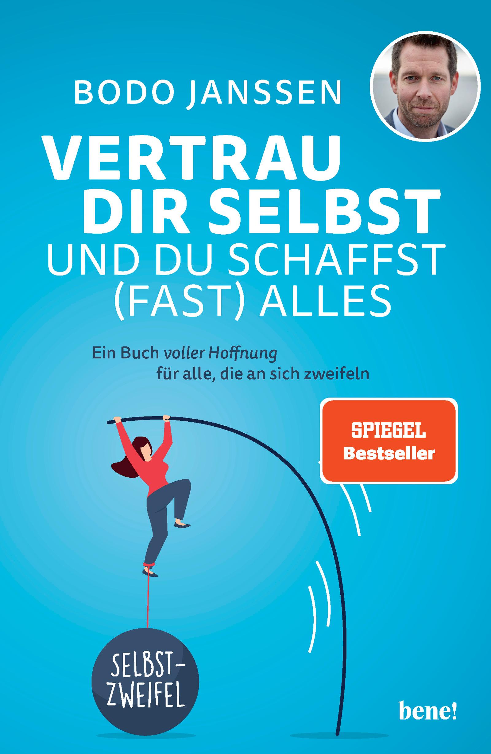 Vertrau dir selbst und du schaffst (fast) alles