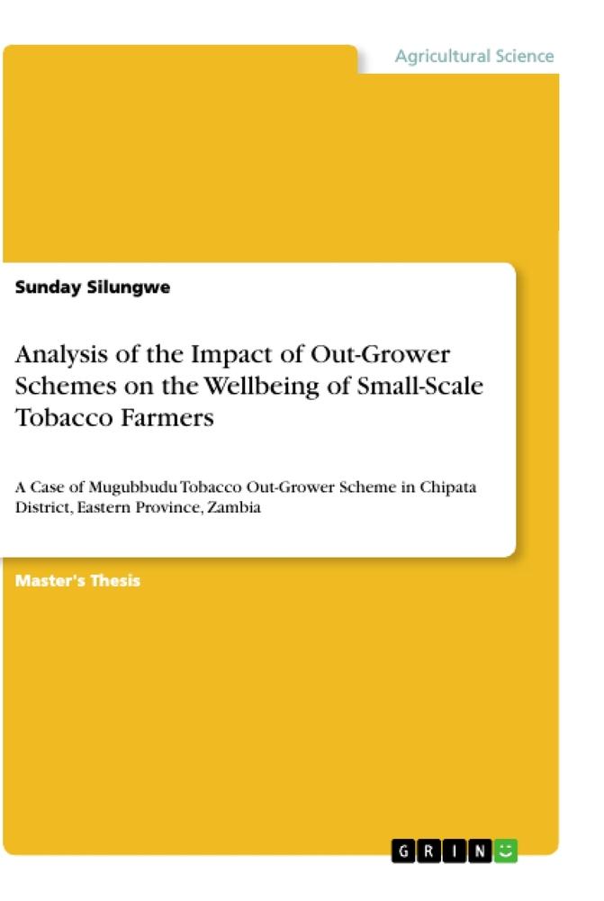 Analysis of the Impact of Out-Grower Schemes on the Wellbeing of Small-Scale Tobacco Farmers