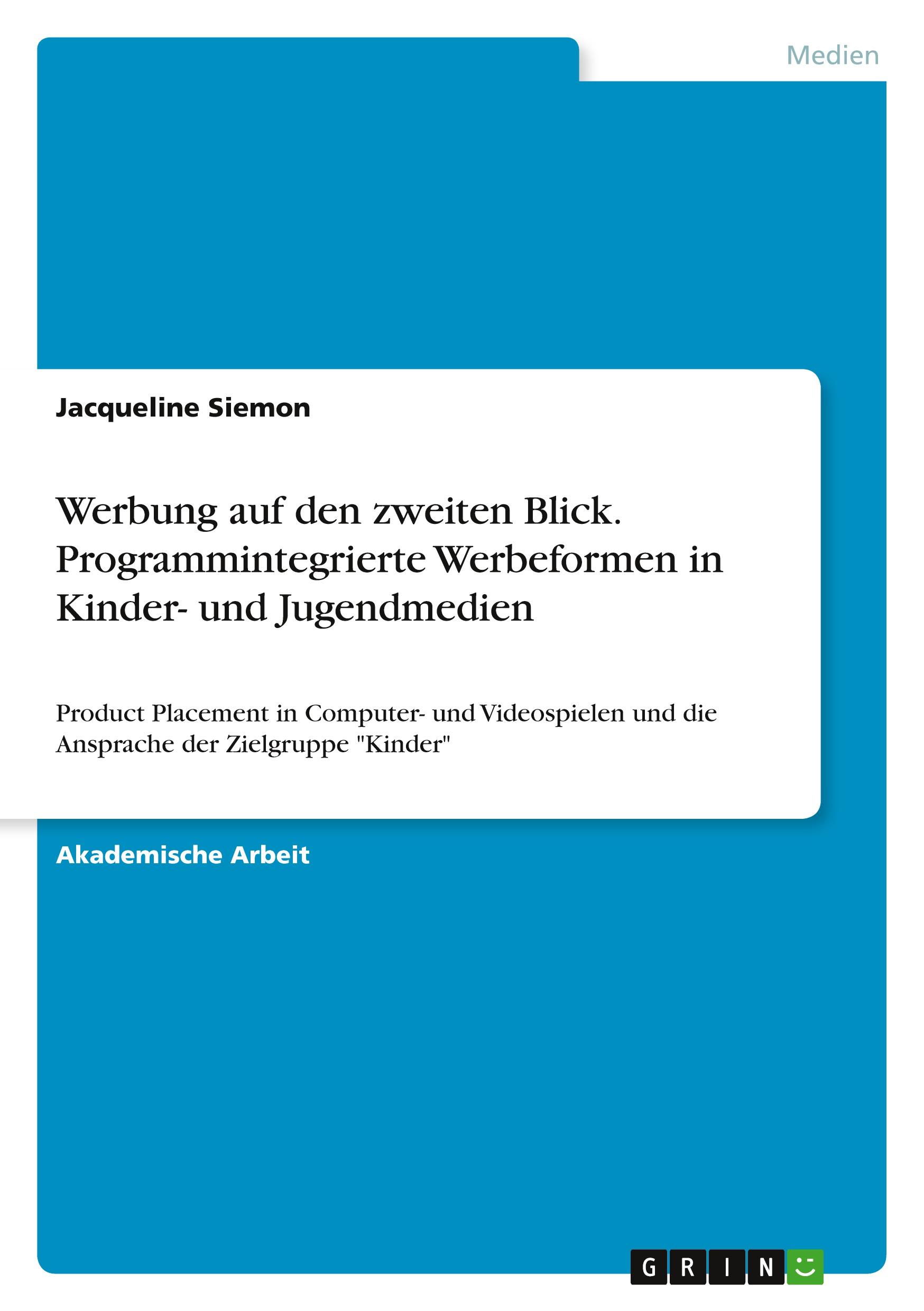 Werbung auf den zweiten Blick. Programmintegrierte Werbeformen in Kinder- und Jugendmedien