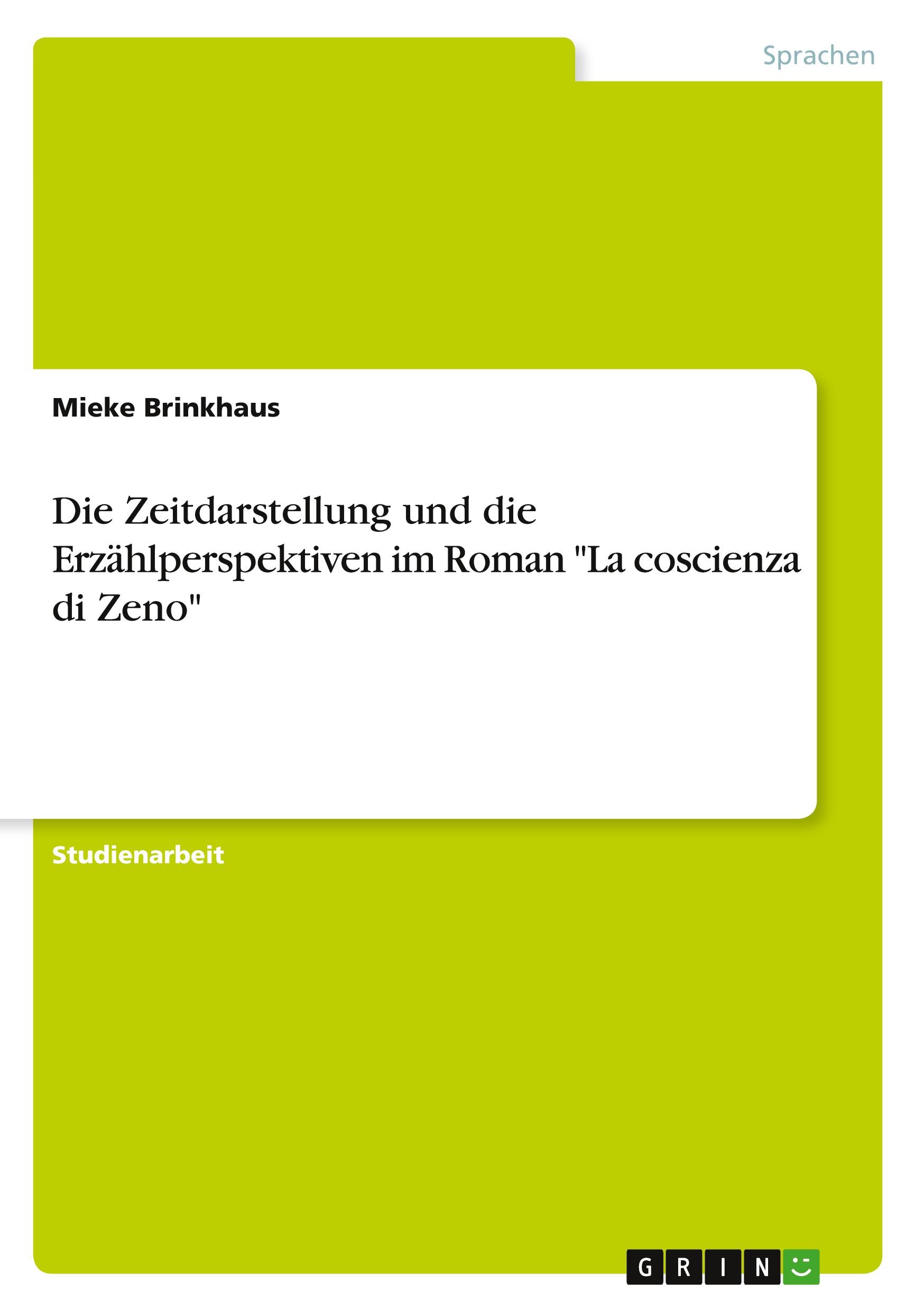 Die Zeitdarstellung und die Erzählperspektiven im Roman "La coscienza di Zeno"