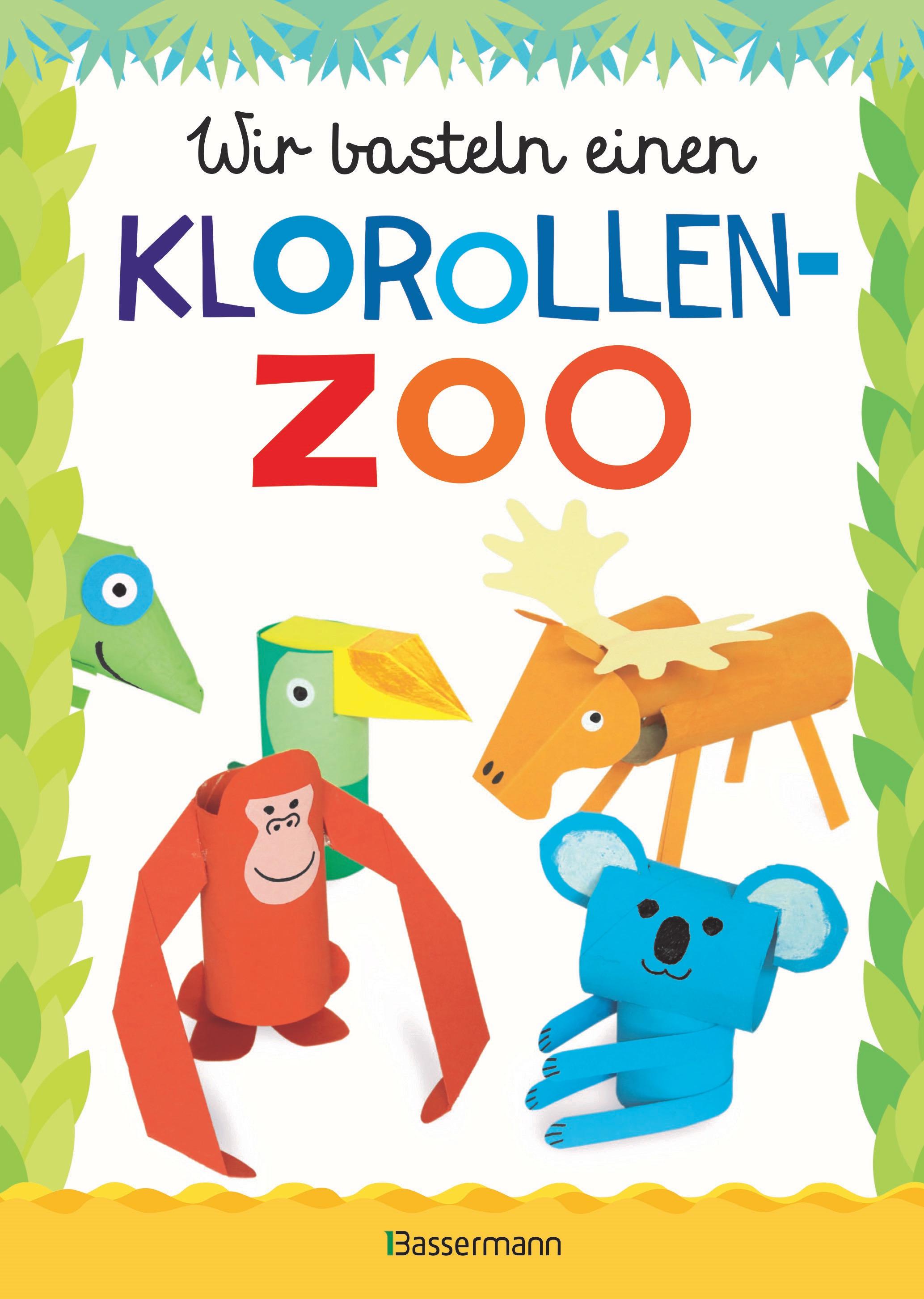 Wir basteln einen Klorollen-Zoo. Das Bastelbuch mit 40 lustigen Tieren aus Klorollen: Gorilla, Krokodil, Python, Papagei und vieles mehr. Ideal für Kindergarten- und Kita-Kinder