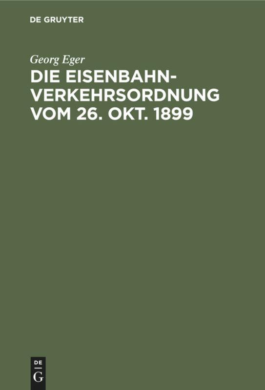 Die Eisenbahn-Verkehrsordnung vom 26. Okt. 1899