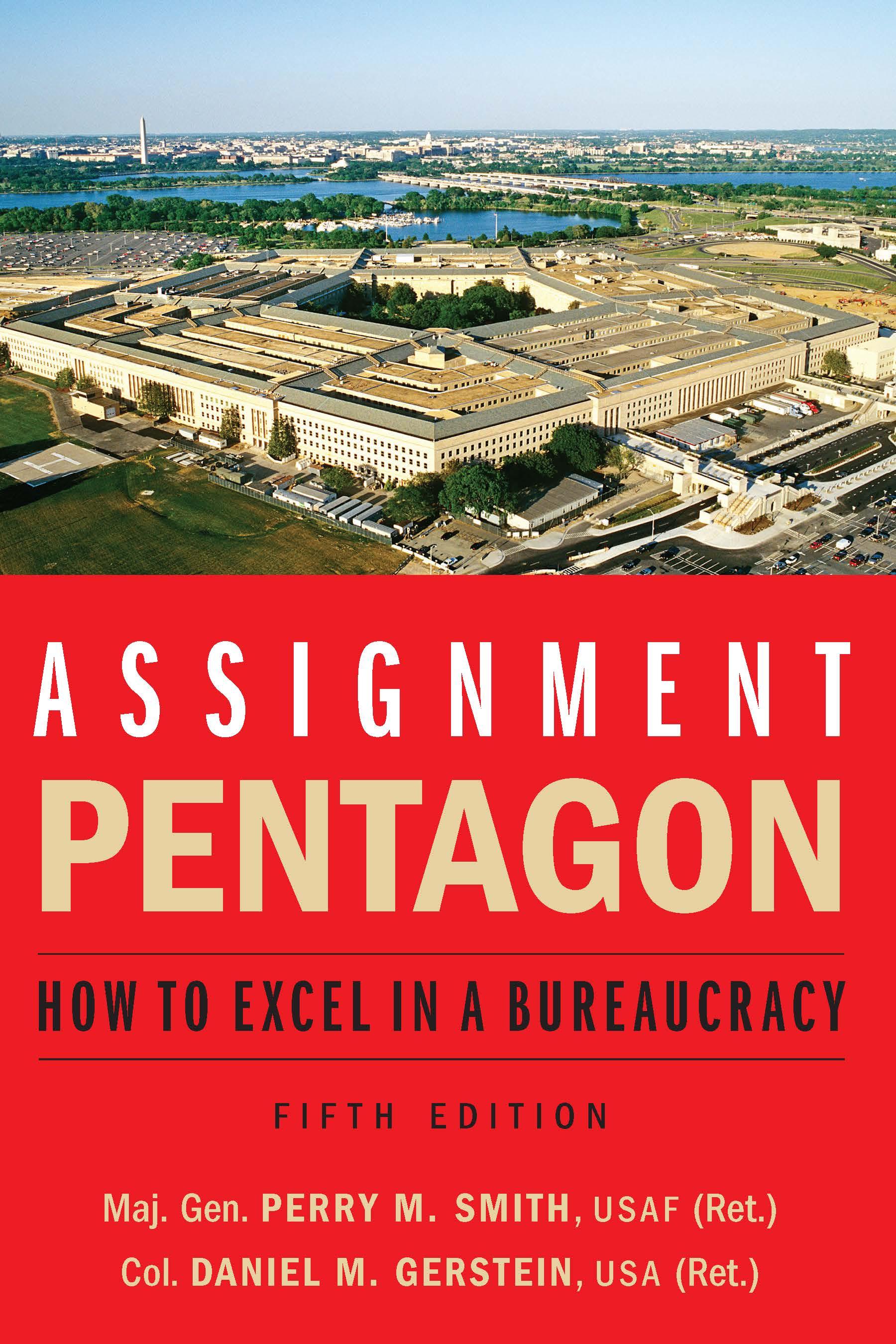 Assignment: Pentagon: How to Excel in a Bureaucracy