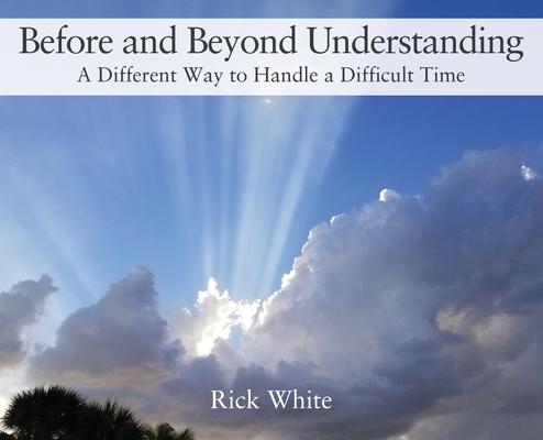 Before and Beyond Understanding