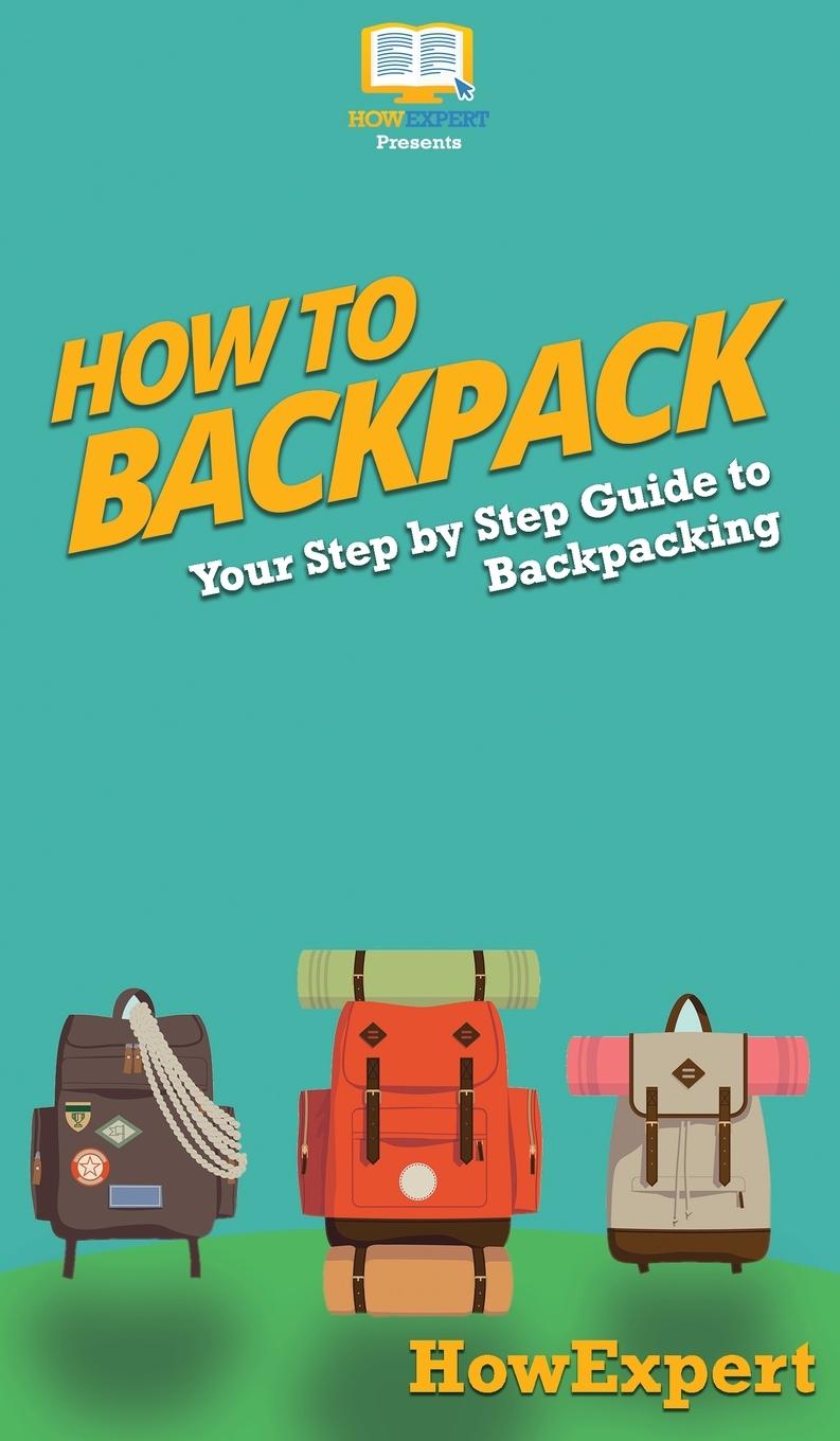 How to Backpack