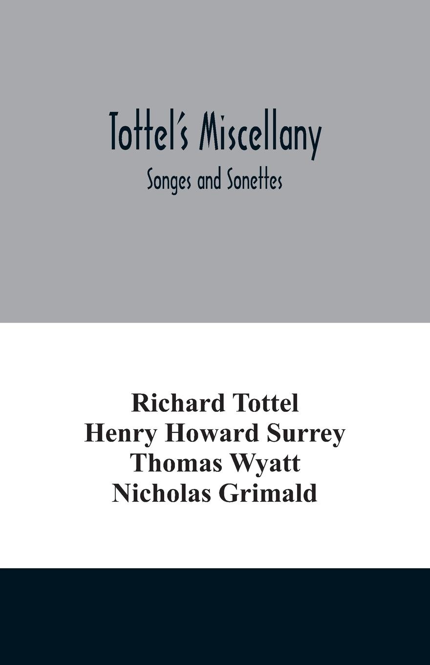 Tottel's miscellany; Songes and Sonettes