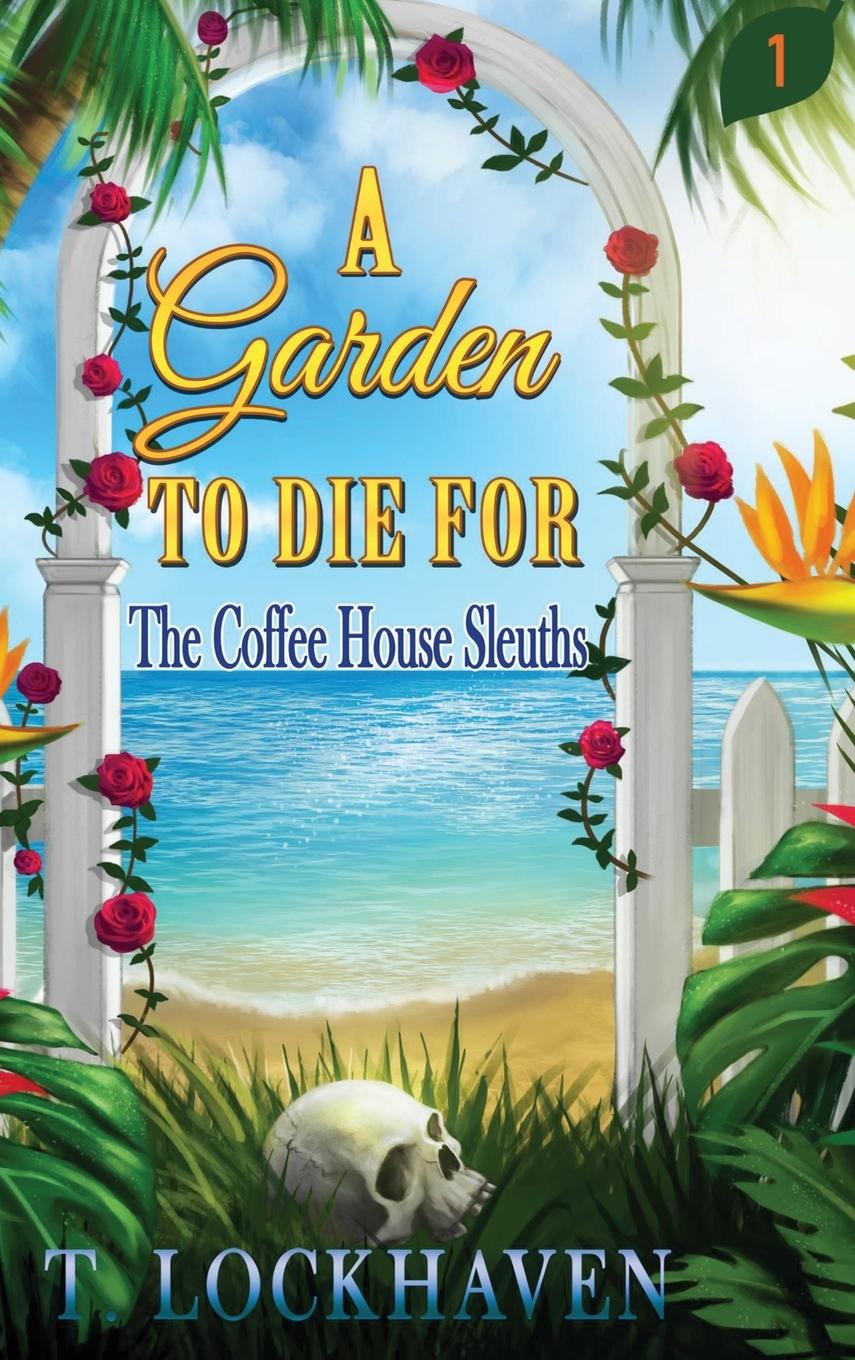 A Garden to Die For (Book 1)