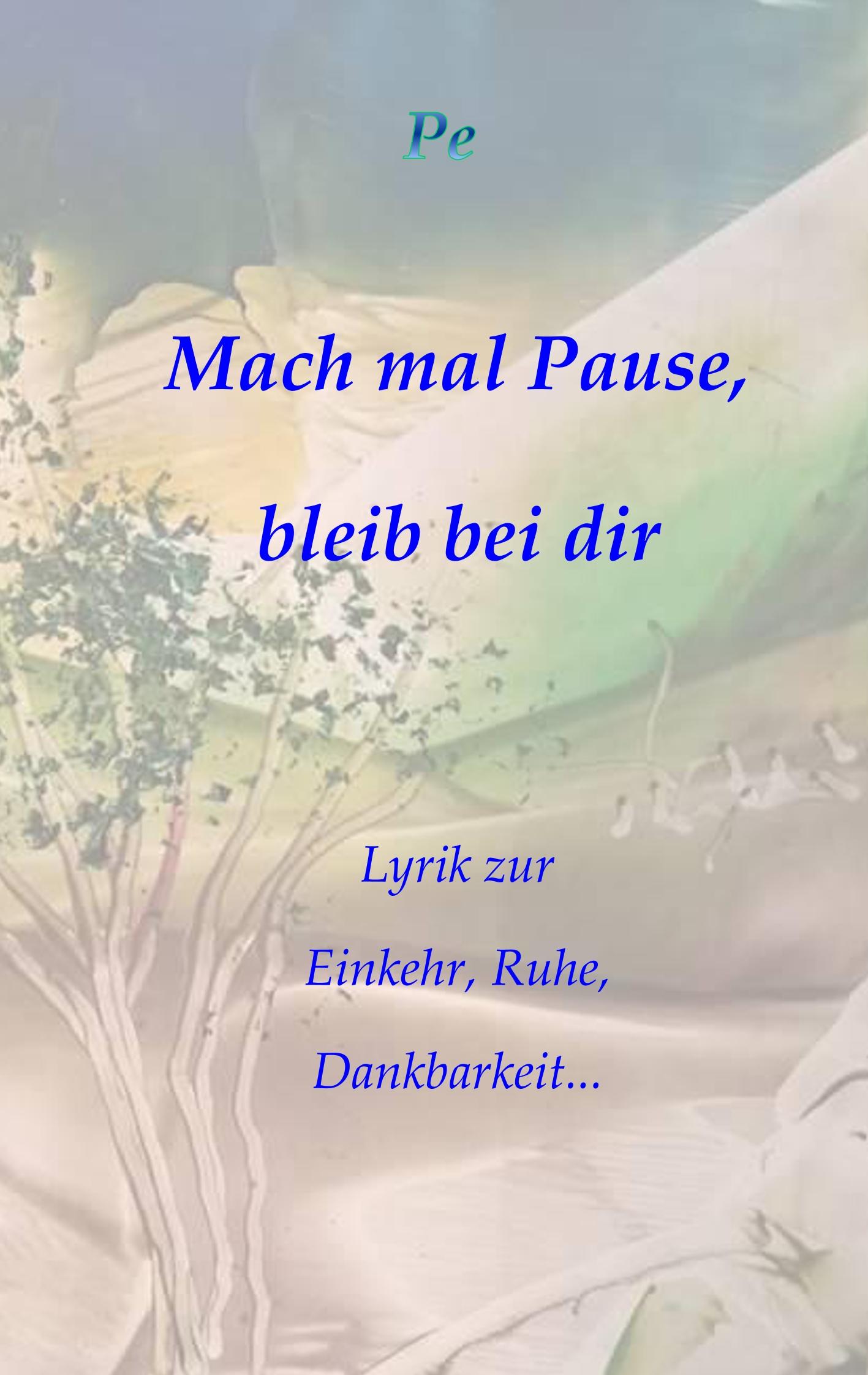 Mach mal Pause, bleib bei dir