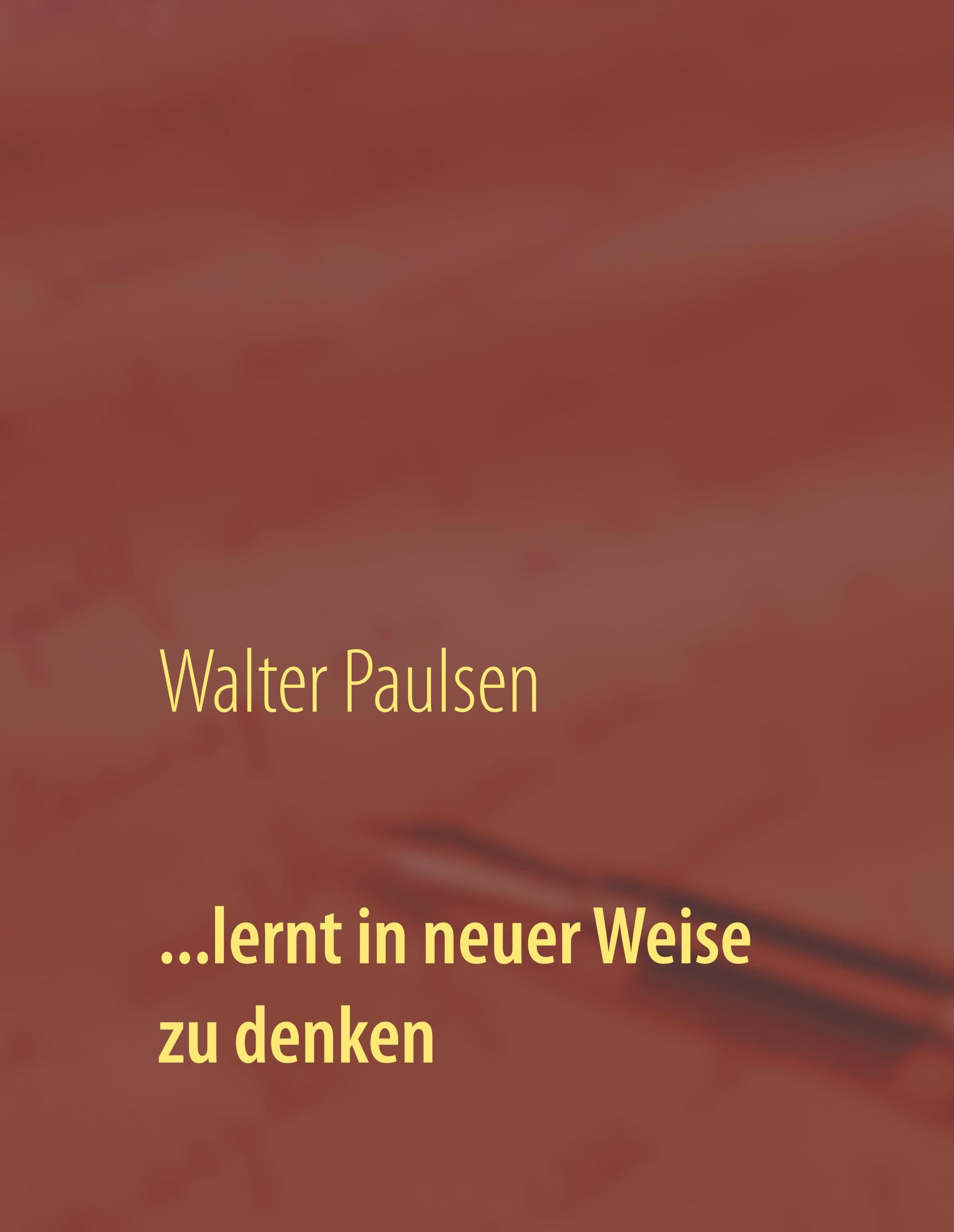 ...lernt in neuer Weise zu denken