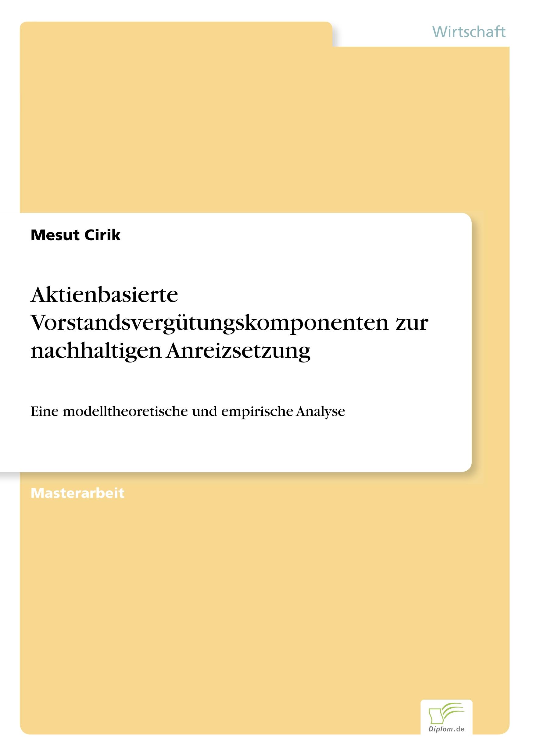 Aktienbasierte Vorstandsvergütungskomponenten zur nachhaltigen Anreizsetzung