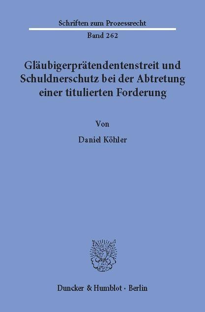 Gläubigerprätendentenstreit und Schuldnerschutz bei der Abtretung einer titulierten Forderung.