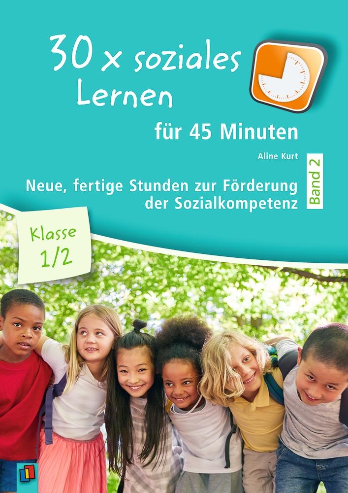 30 x soziales Lernen für 45 Minuten - Band 2 ? Klasse 1/2