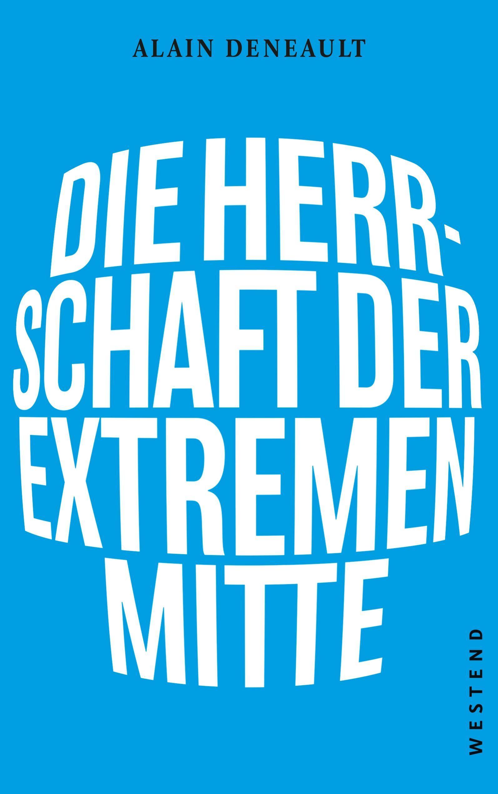 Die Herrschaft der extremen Mitte