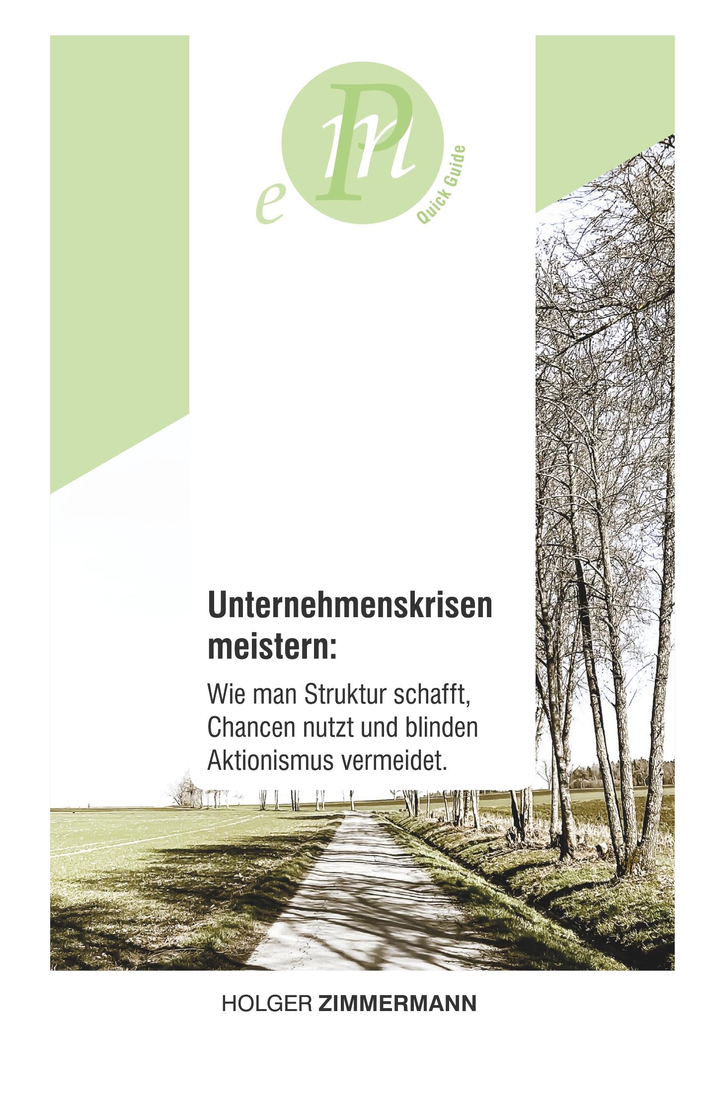 Unternehmenskrisen meistern: Wie man Struktur schafft, Chancen nutzt und blinden Aktionismus vermeidet.