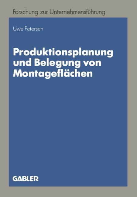 Produktionsplanung und Belegung von Montageflächen