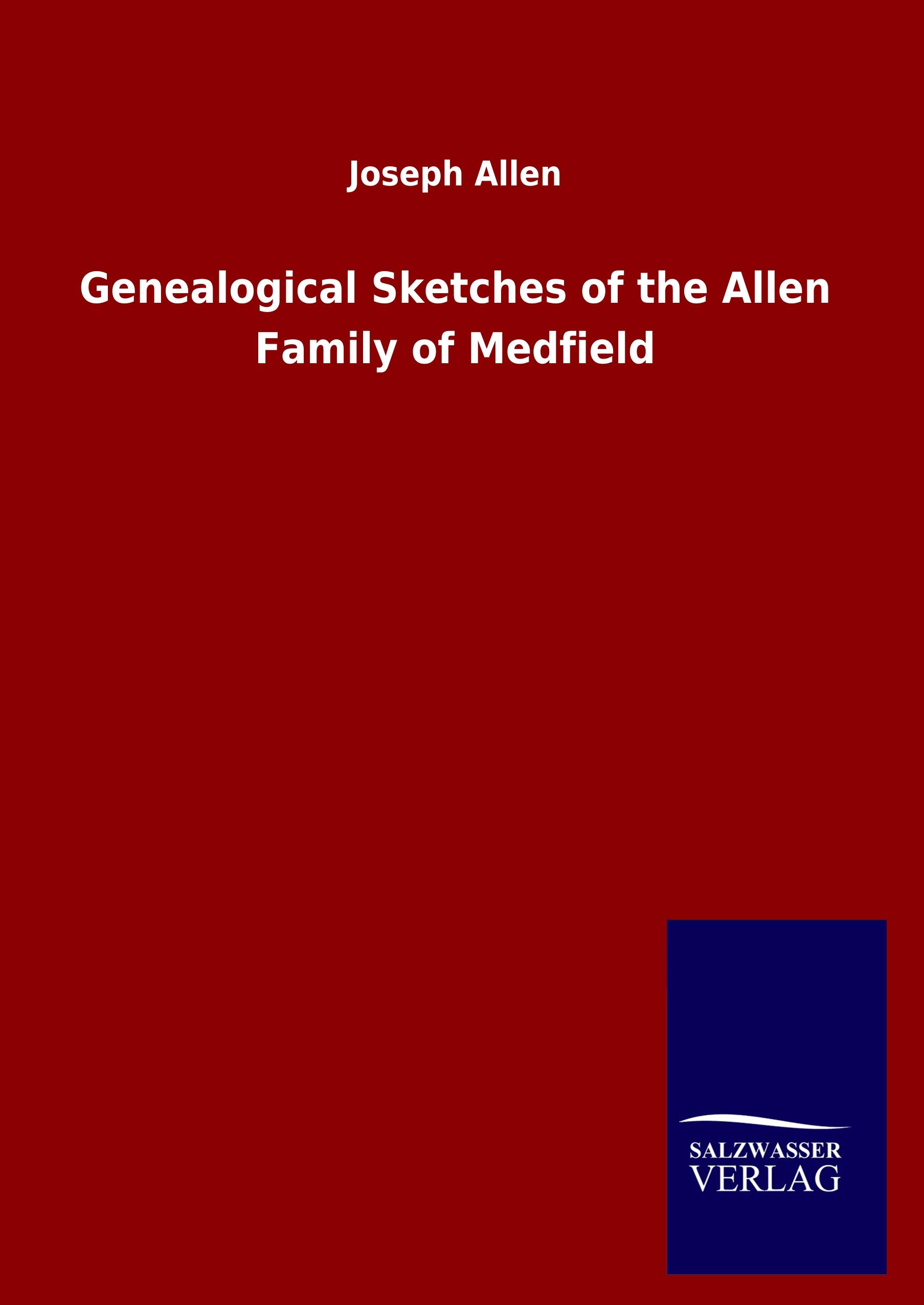 Genealogical Sketches of the Allen Family of Medfield