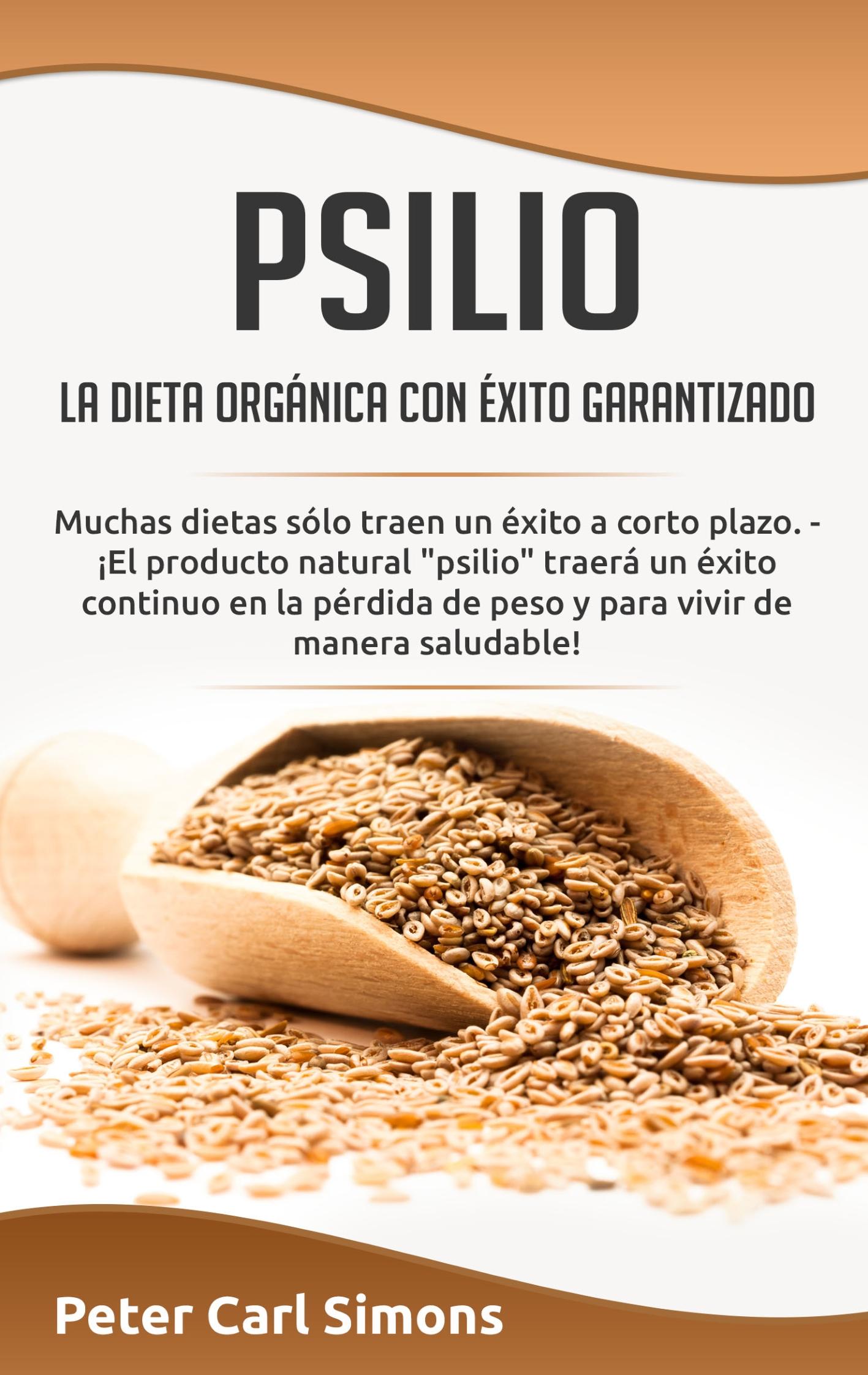 Psilio - la dieta orgánica con éxito garantizado