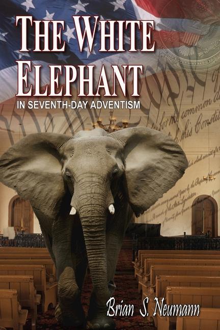 The White Elephant: In Seventh-Day Adventism