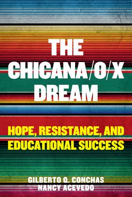 The Chicana/O/X Dream