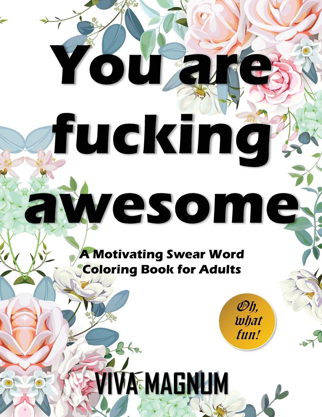 You Are Fucking Awesome