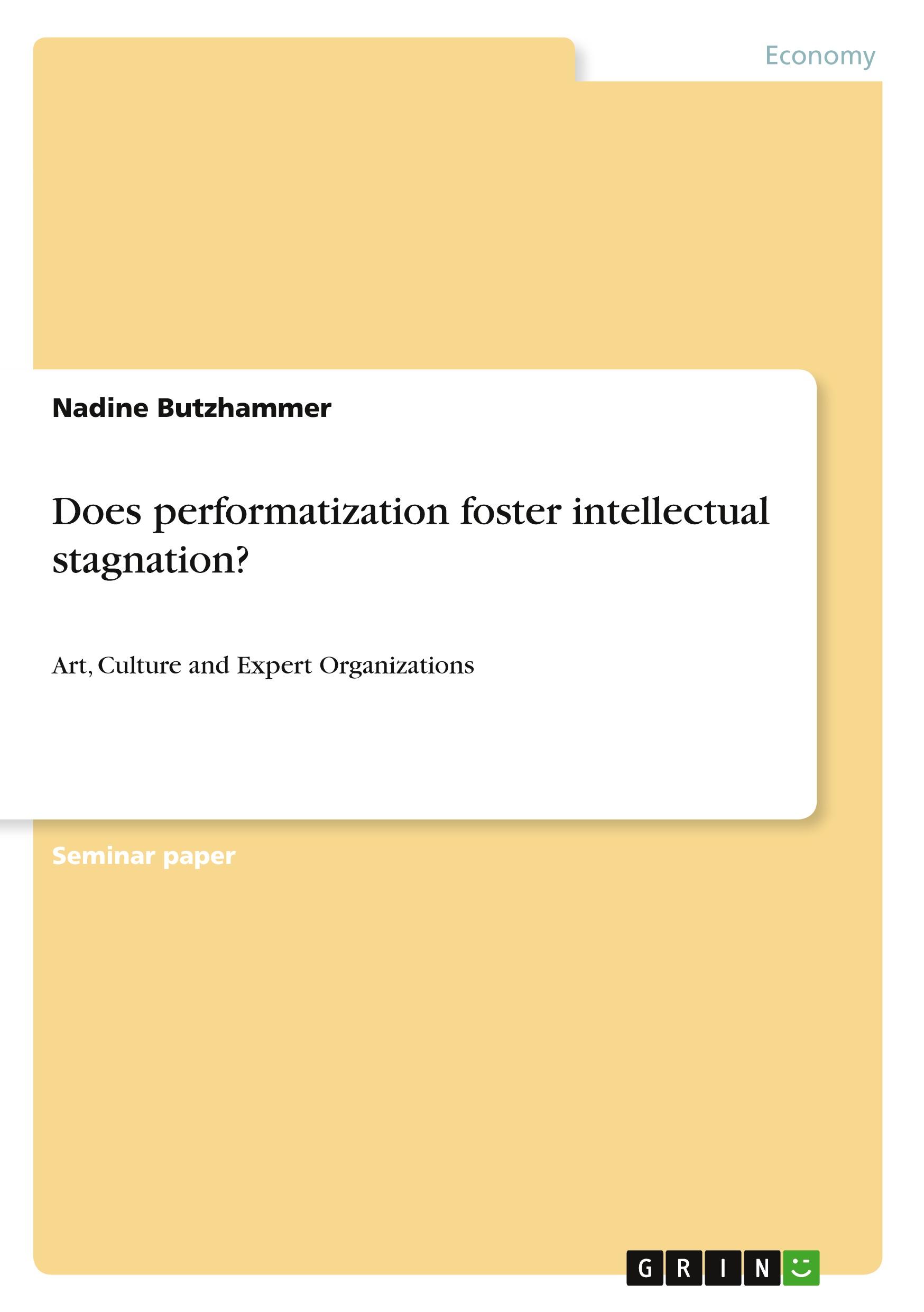 Does performatization foster intellectual stagnation?