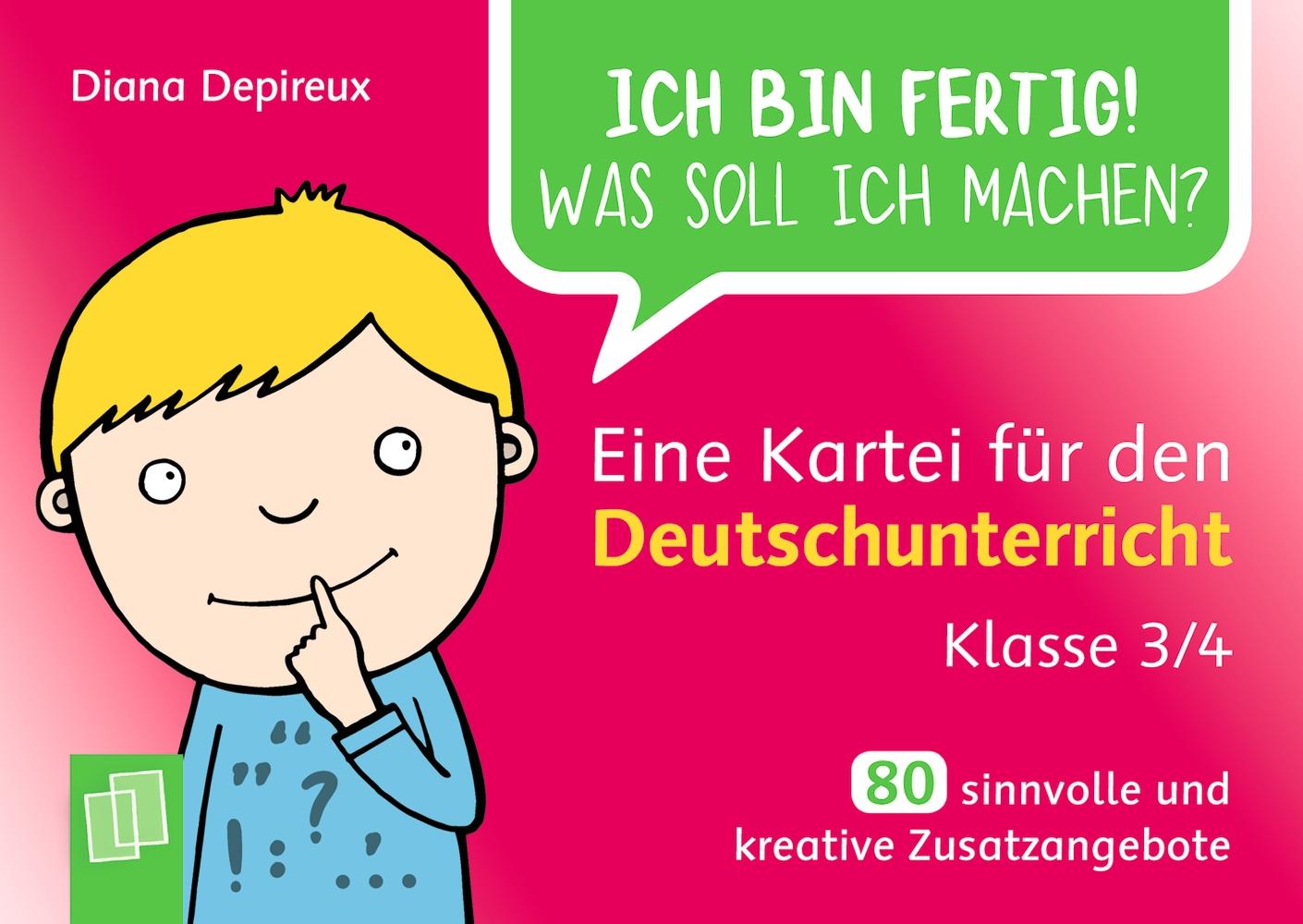 Ich bin fertig! Was soll ich machen? Eine Kartei für den Deutschunterricht - Klasse 3/4