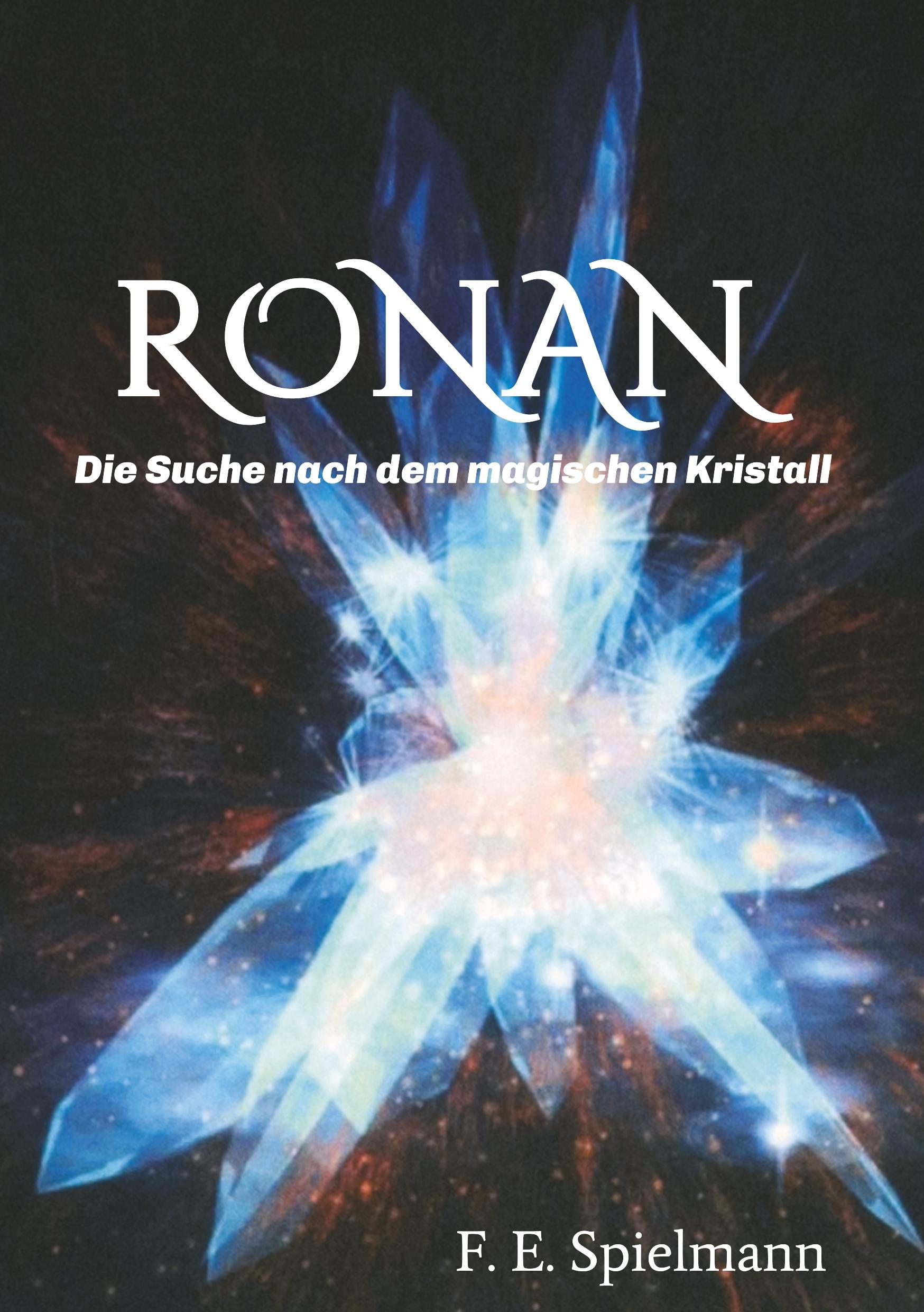 Ronan - Die Suche nach dem magischen Kristall