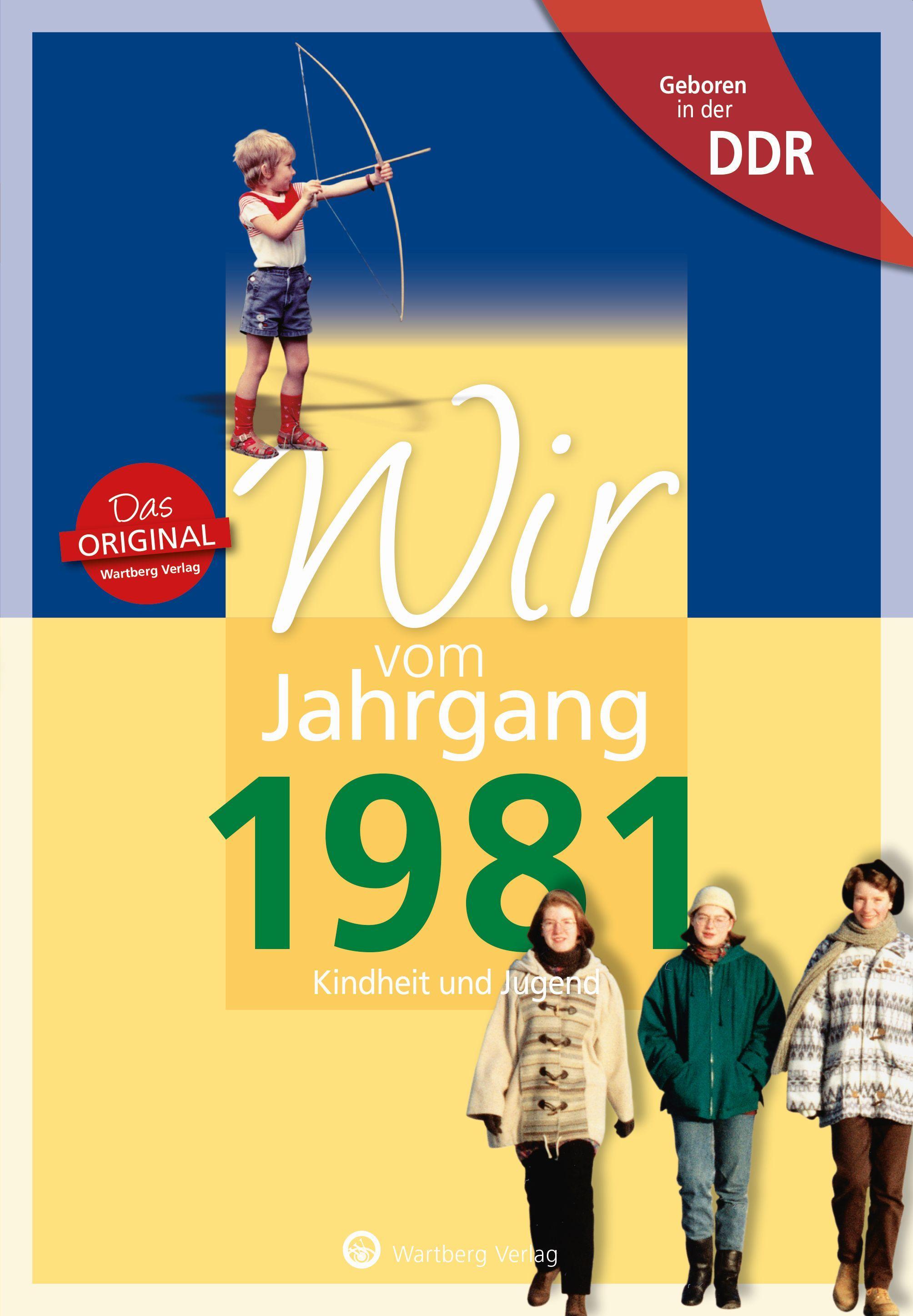 Geboren in der DDR - Wir vom Jahrgang 1981 - Kindheit und Jugend