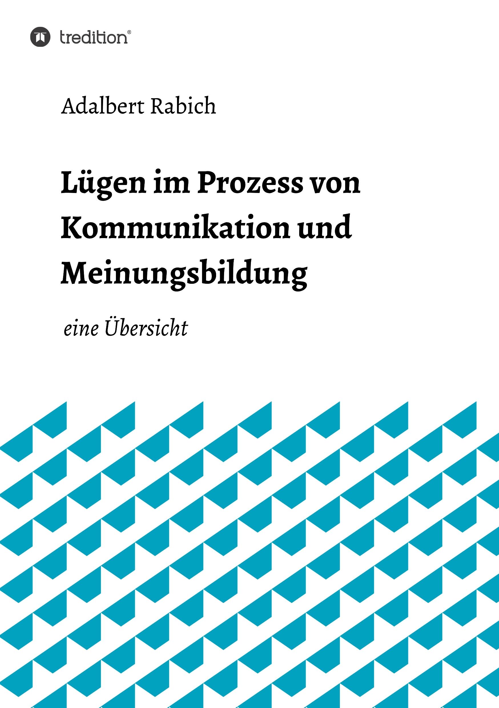 Lügen im Prozess von Kommunikation und Meinungsbildung