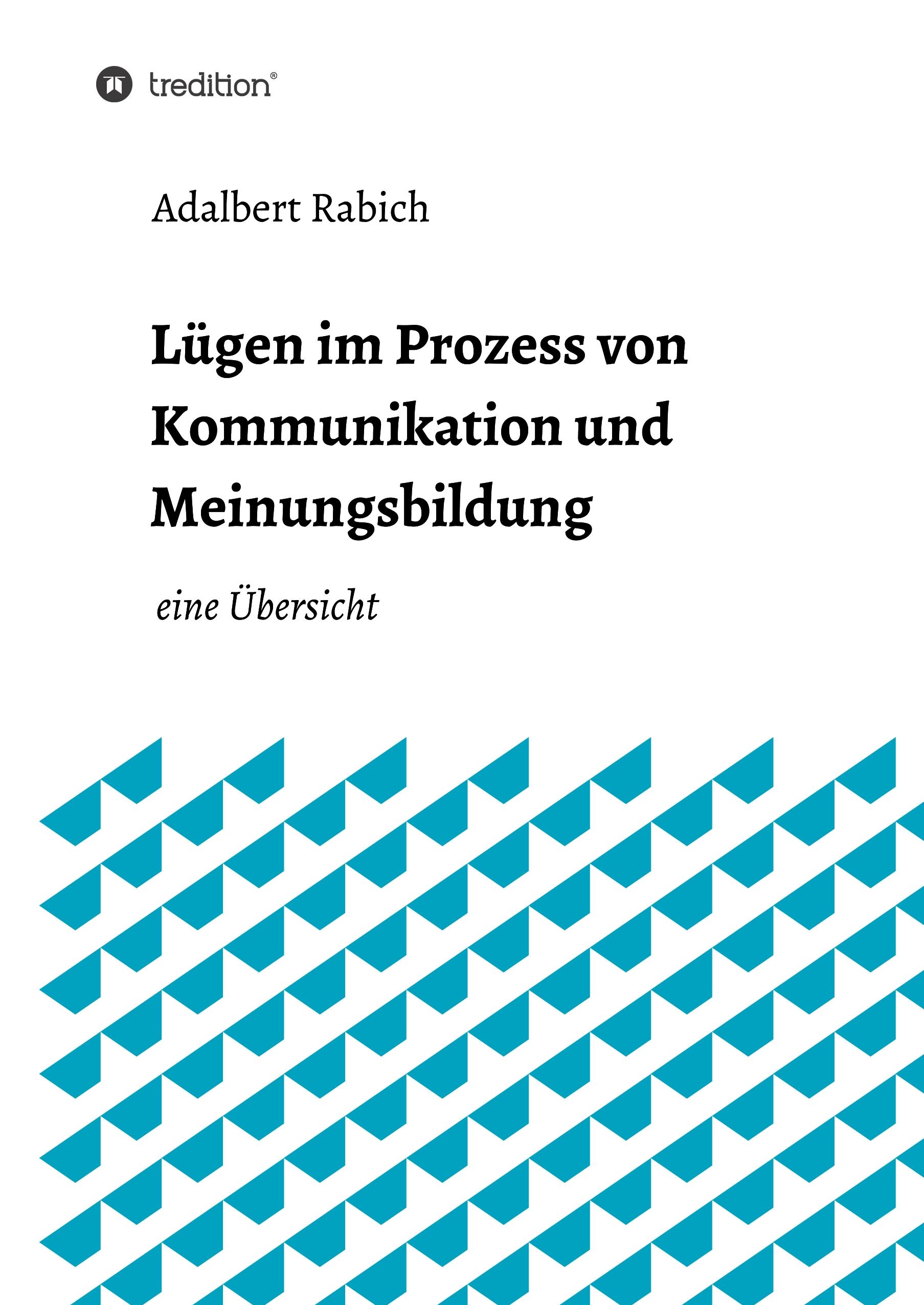 Lügen im Prozess von Kommunikation und Meinungsbildung