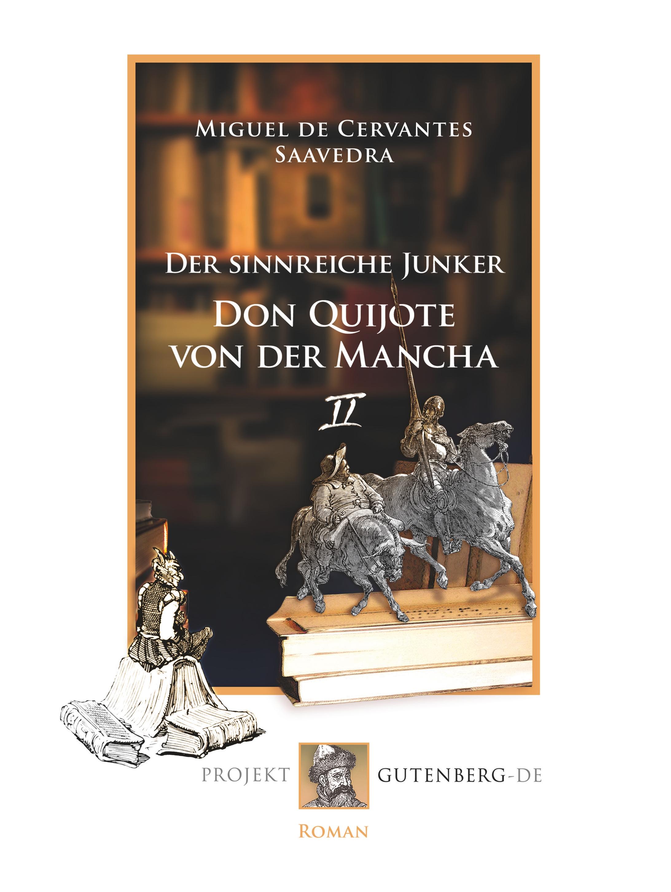 Der sinnreiche Junker Don Quijote von der Mancha. Zweites Buch