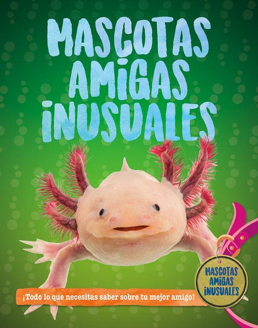 Mascotas Inusuales (Unusual Pet Pals)