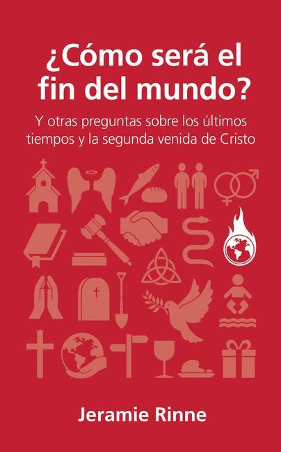 ¿Cómo Será El Fin del Mundo?