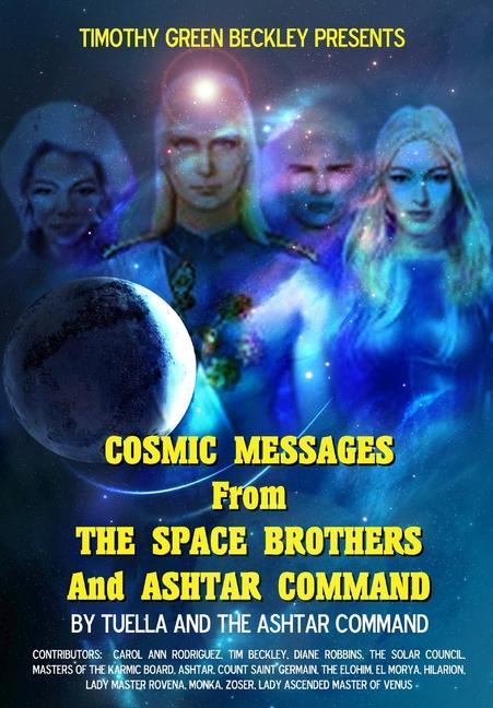 Cosmic Messages From The Space Brothers And Ashtar Command