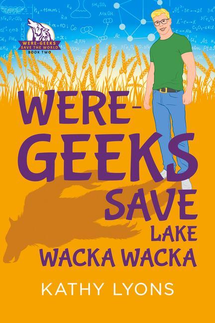 Were-Geeks Save Lake Wacka Wacka