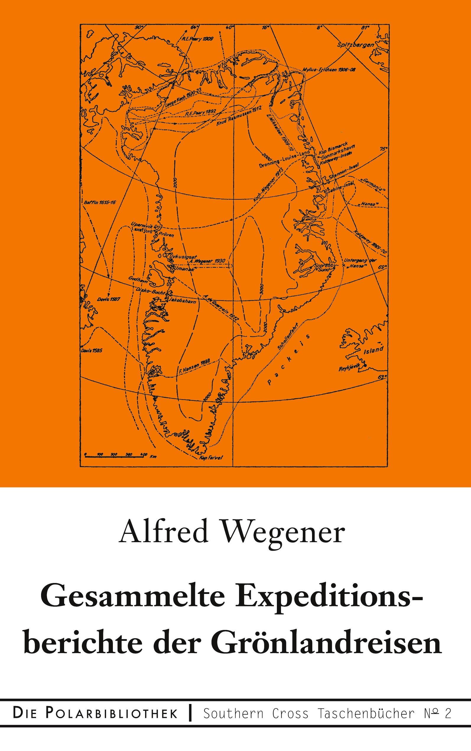 Gesammelte Expeditionsberichte der Grönlandreisen