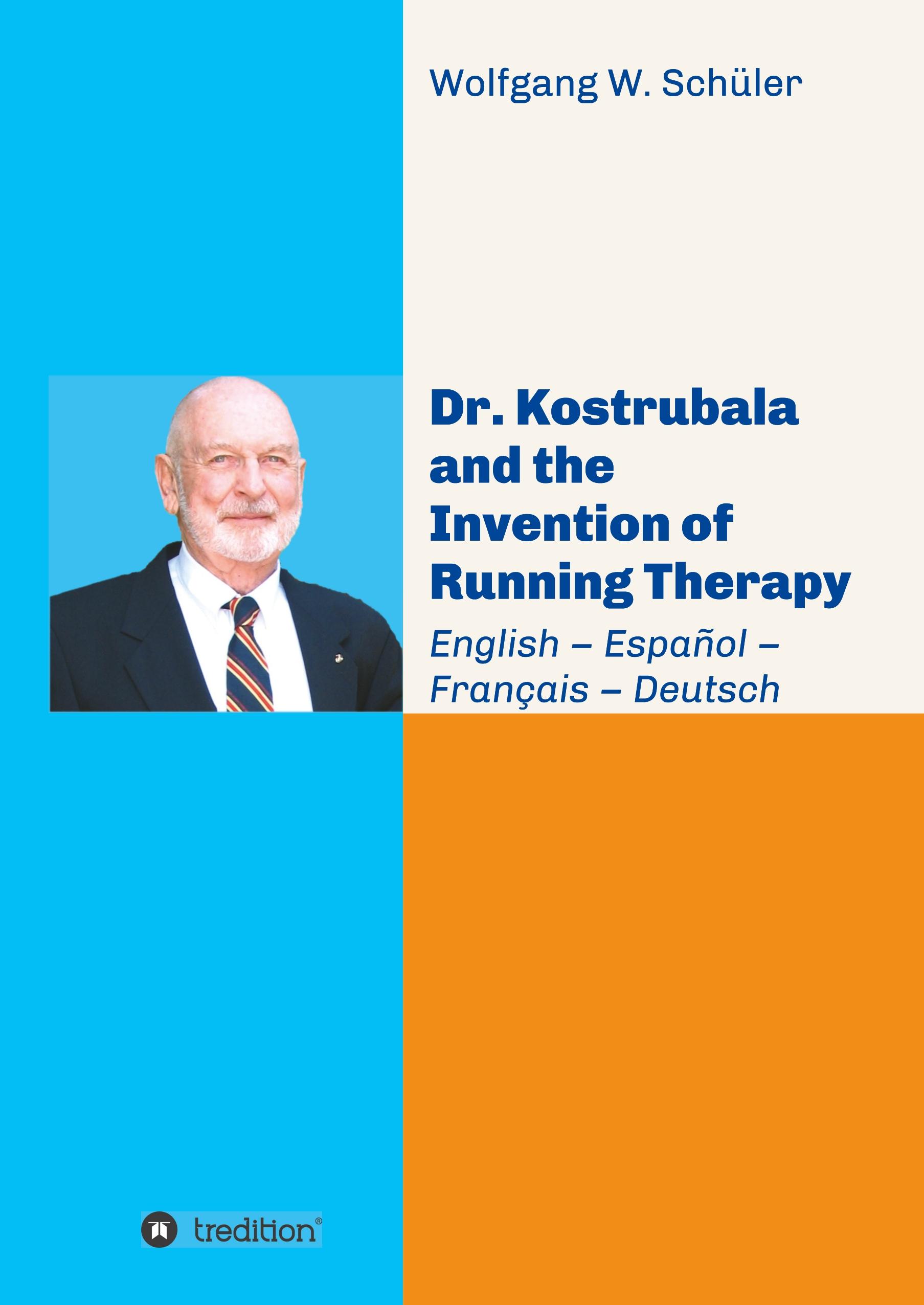 Dr. Kostrubala and the Invention of Running Therapy